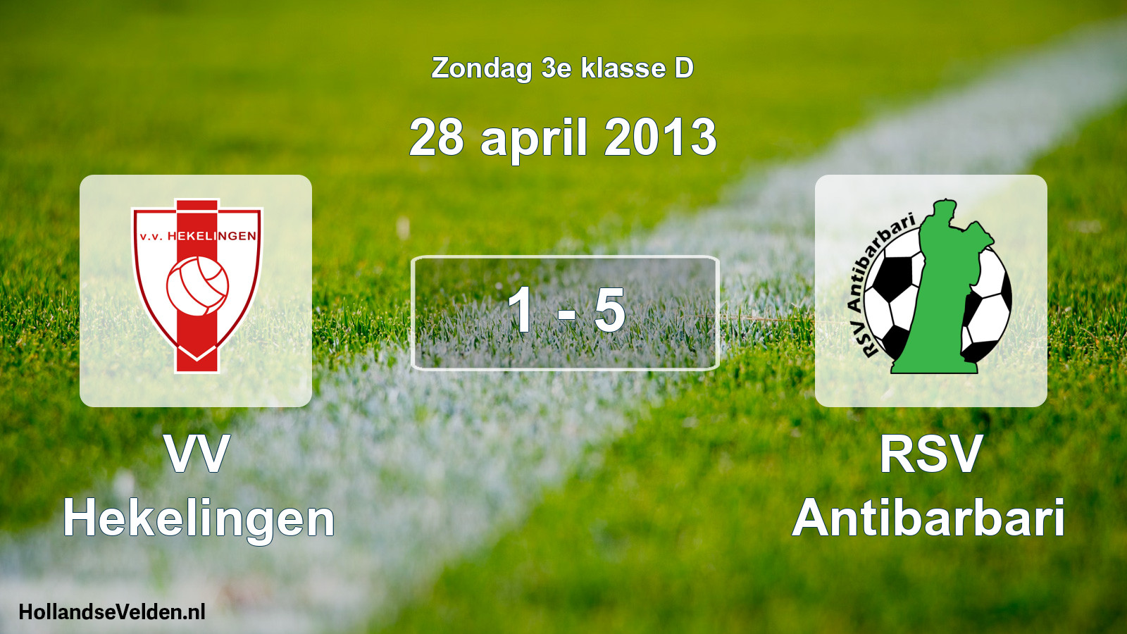 Total number of matches played: VV Hekelingen - RSV Antibarbari 1 - 5 (28 April 2013)