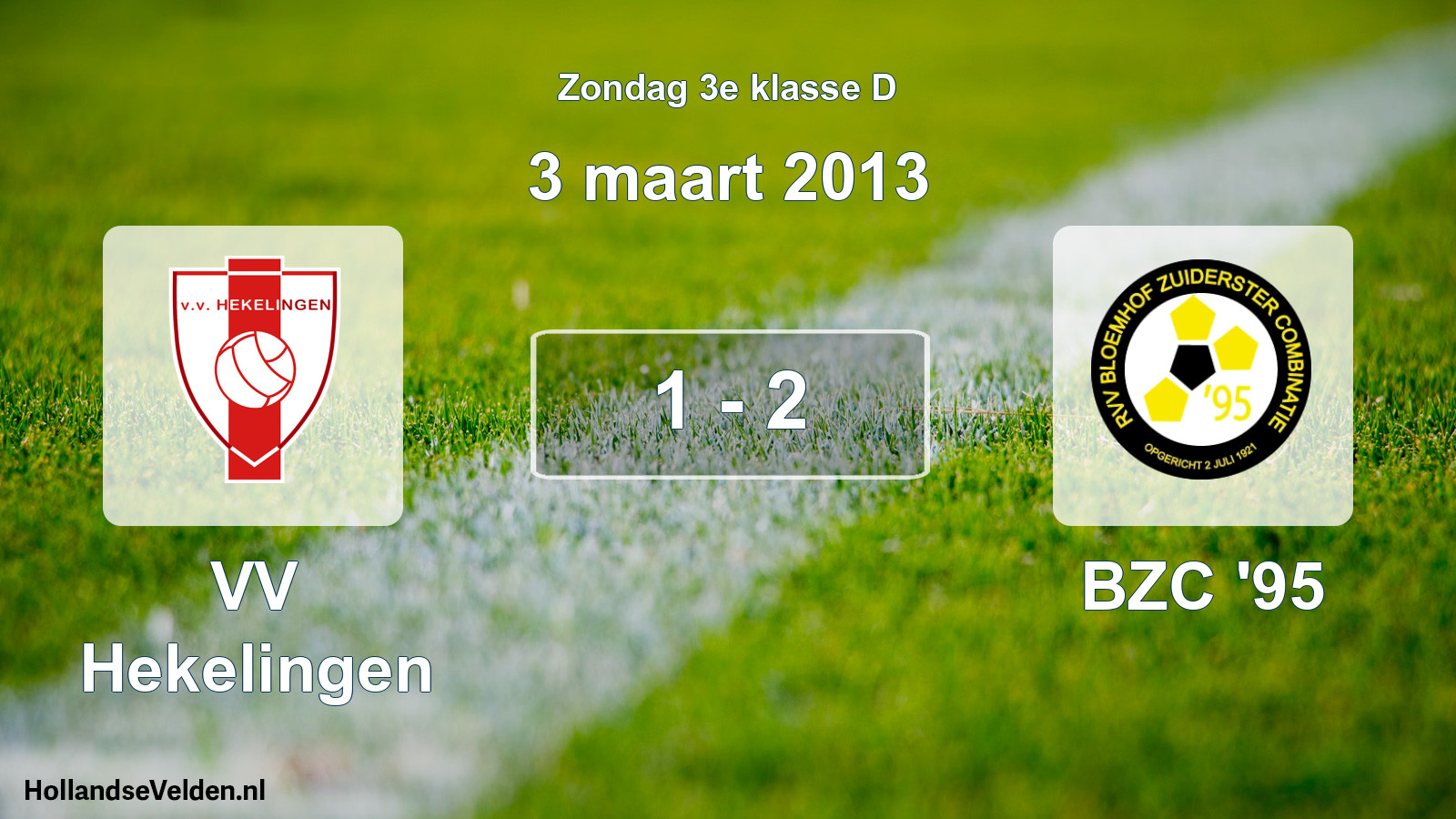 Total number of matches played: VV Hekelingen - BZC '95 1 - 2 (3 March 2013)