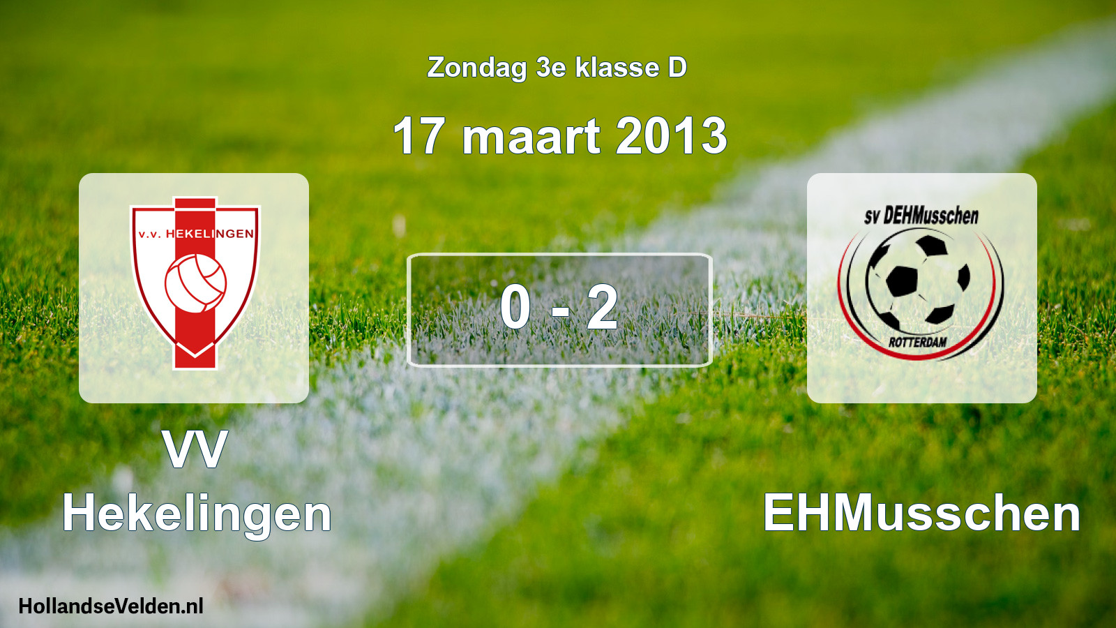 Total number of matches played: VV Hekelingen - DEHMusschen 0 - 2 (17 March 2013)