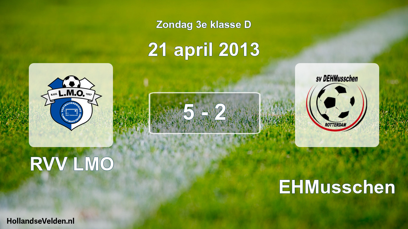 Total number of matches played: RVV LMO - DEHMusschen 5 - 2 (21 April 2013)