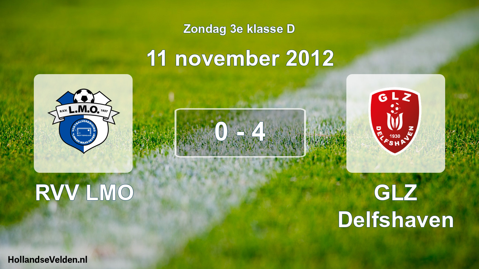 Total number of matches played: RVV LMO - GLZ Delfshaven 0 - 4 (11 November 2012)