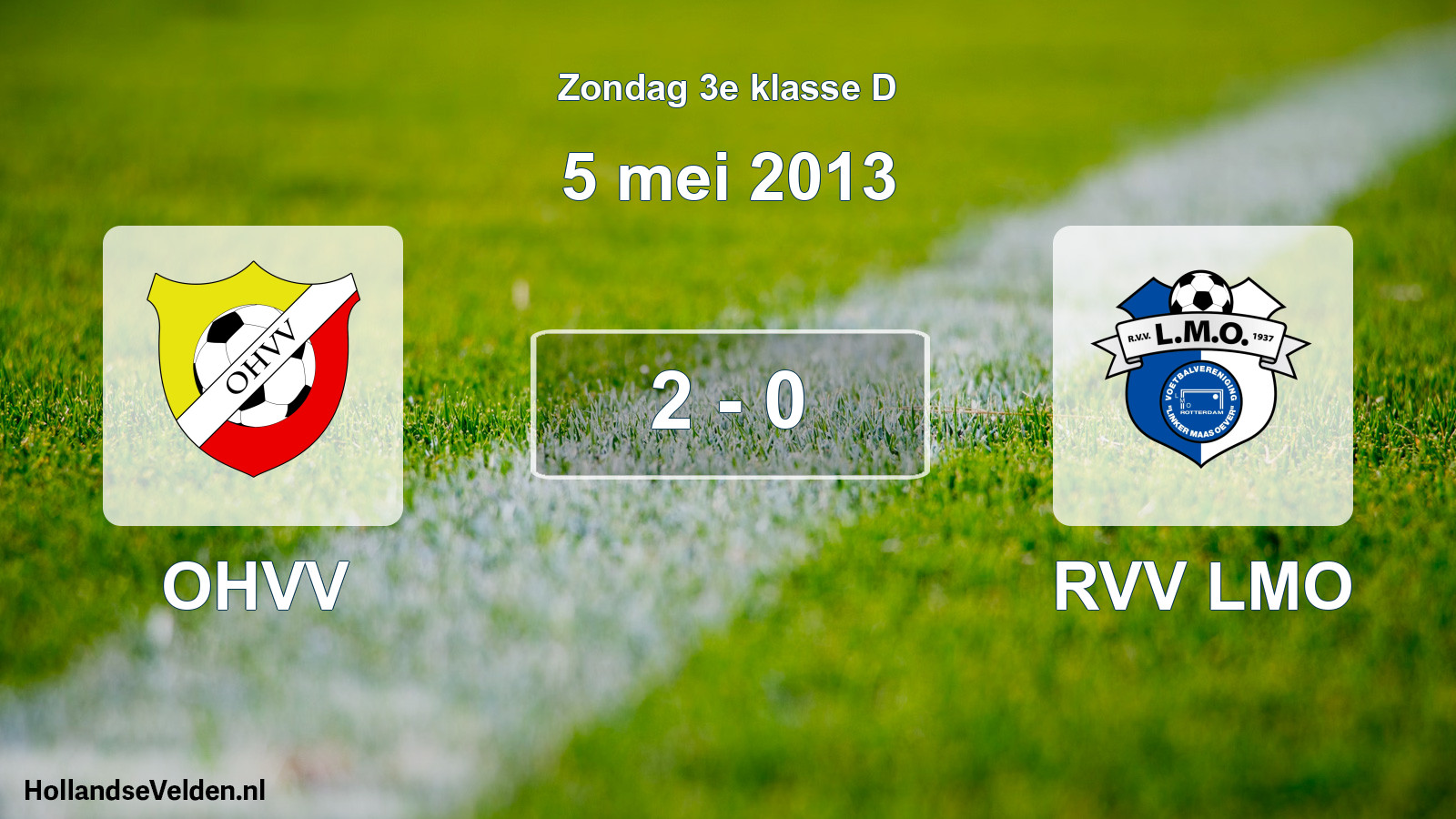 Total number of matches played: OHVV - RVV LMO 2 - 0 (5 May 2013)