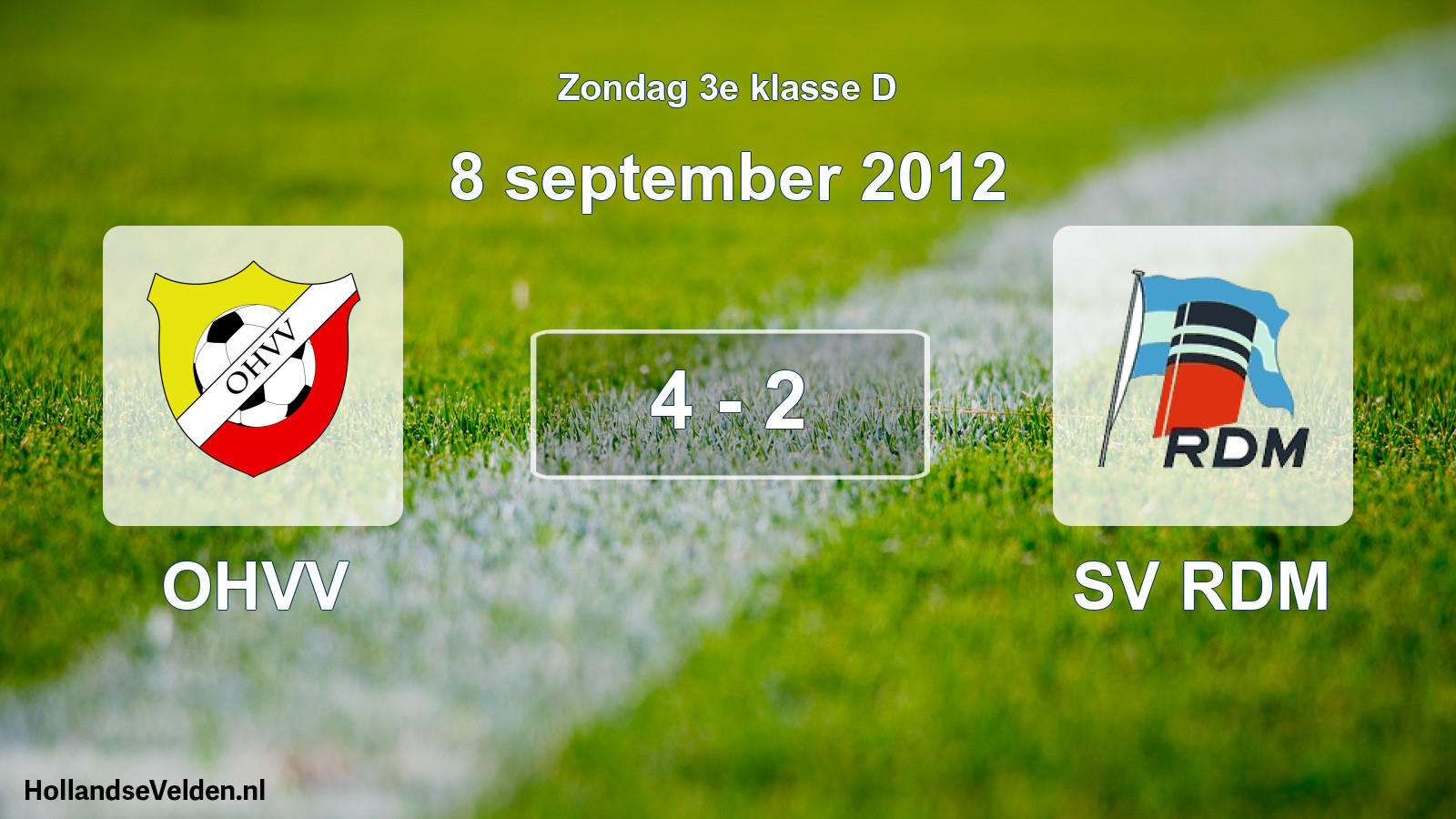 Total number of matches played: OHVV - SV RDM 4 - 2 (8 September 2012)