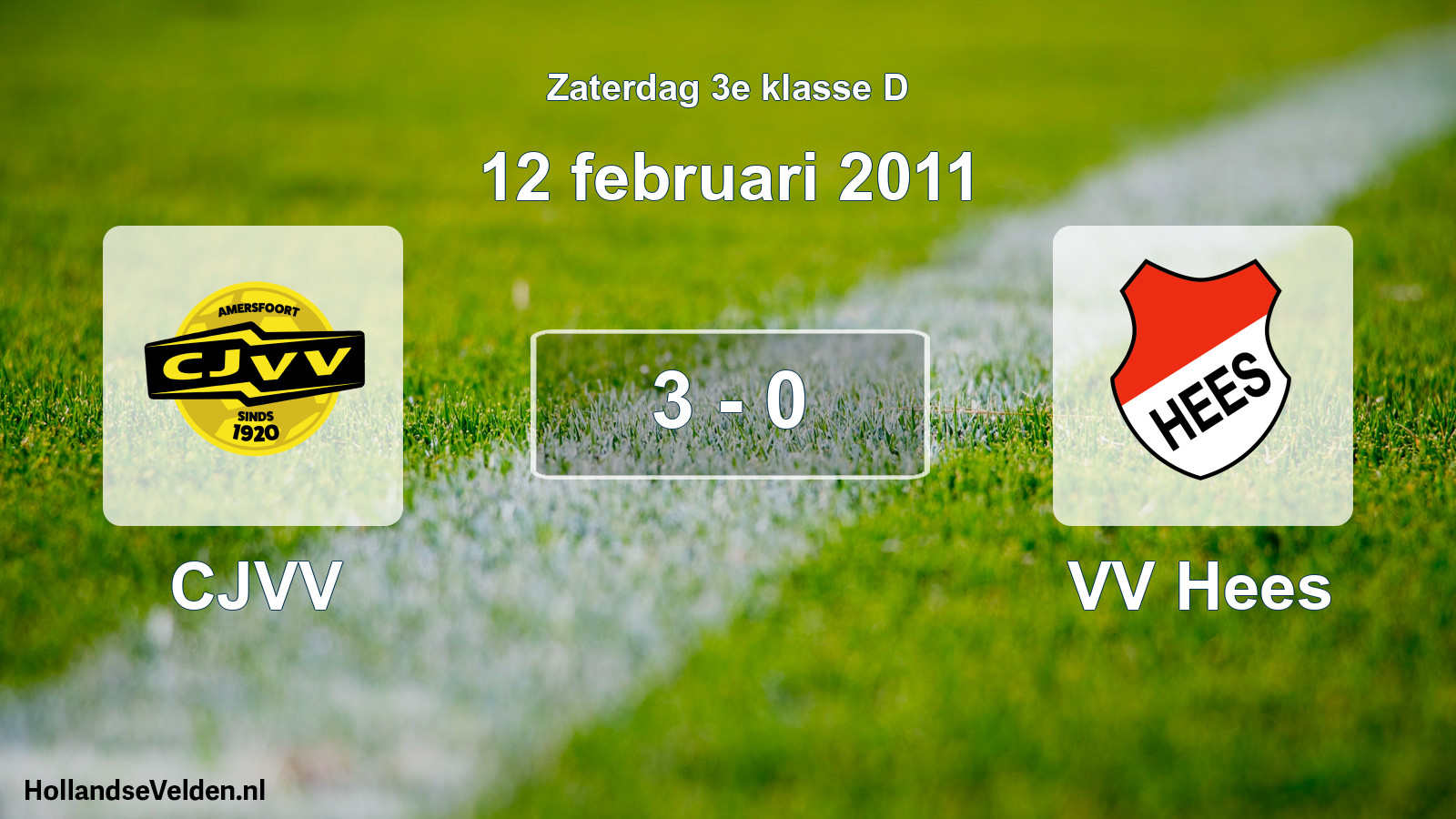 Total number of matches played: CJVV - VV Hees 3 - 0 (12 February 2011)