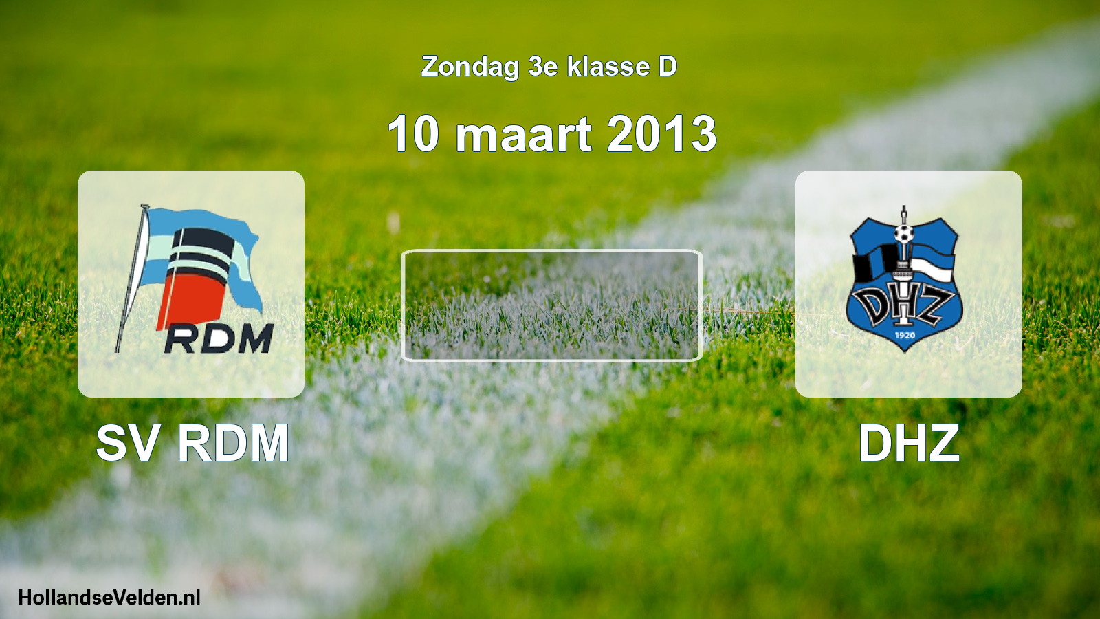 Scheduled Match: SV RDM - DHZ (10 March 2013)