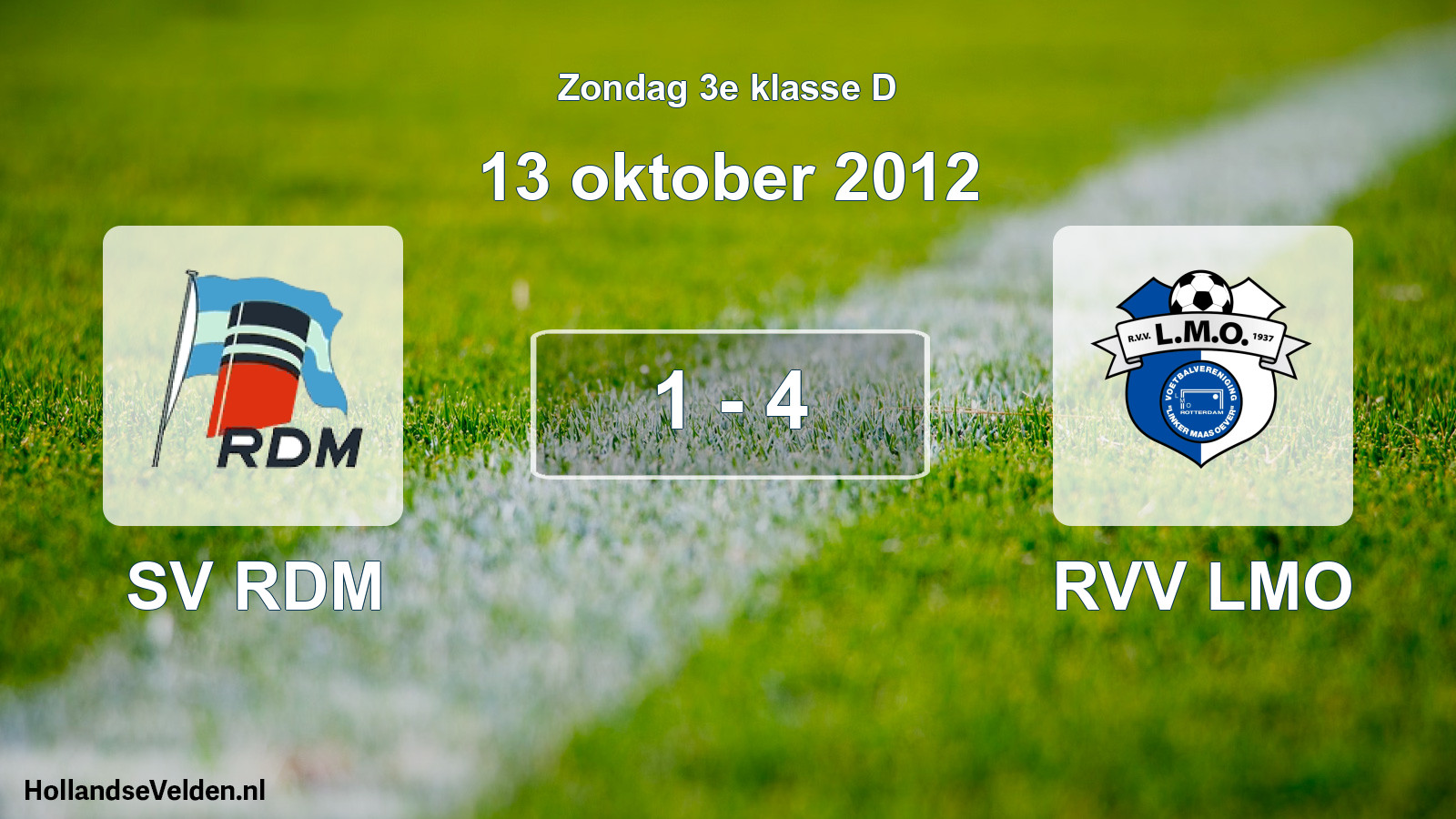Total number of matches played: SV RDM - RVV LMO 1 - 4 (13 October 2012)