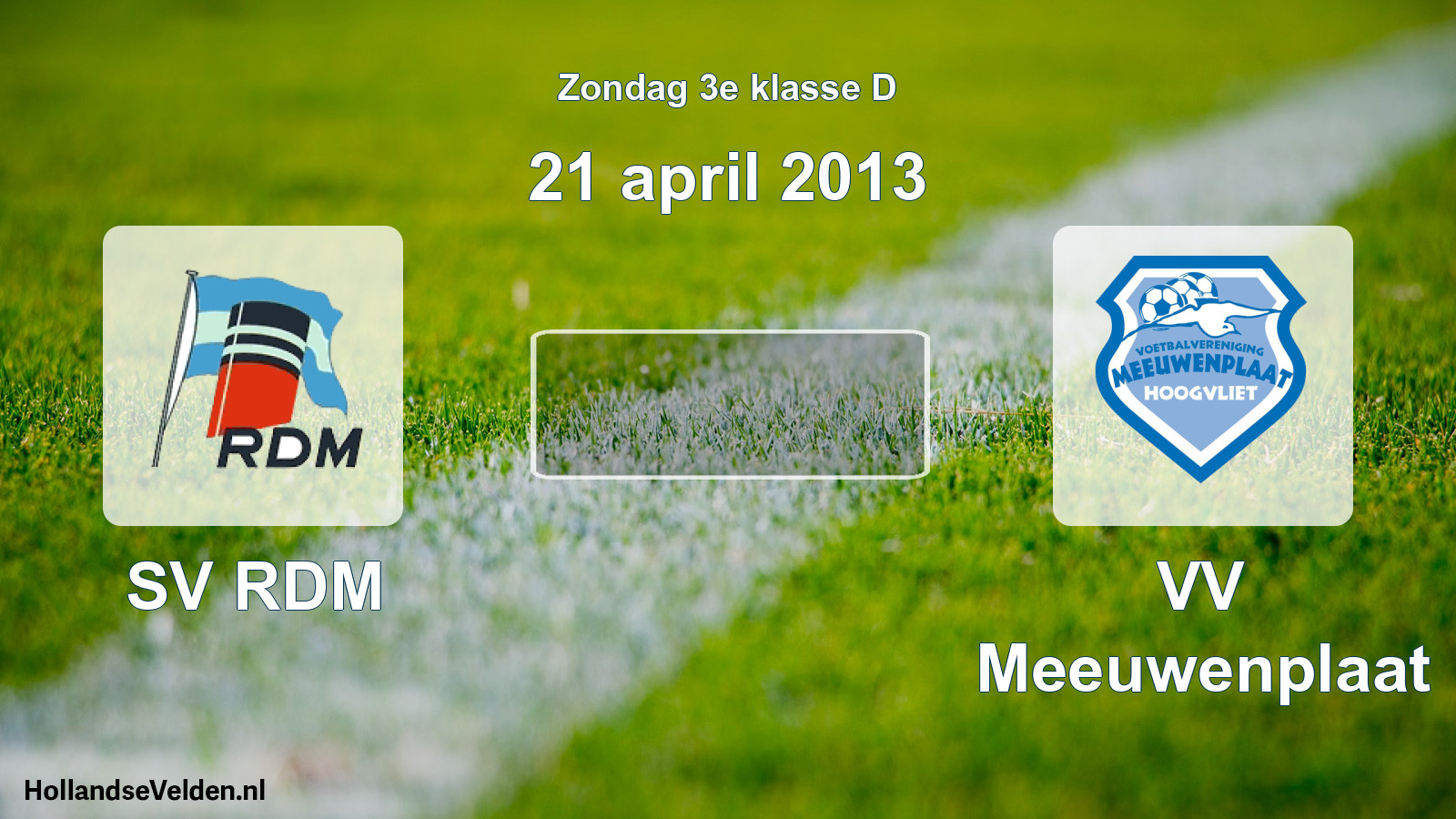 Scheduled Match: SV RDM - VV Meeuwenplaat (21 April 2013)