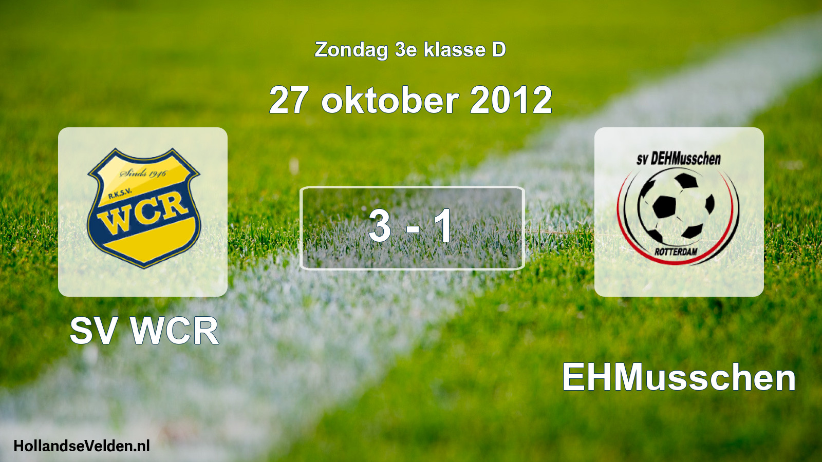 Total number of matches played: SV WCR - DEHMusschen 3 - 1 (27 October 2012)