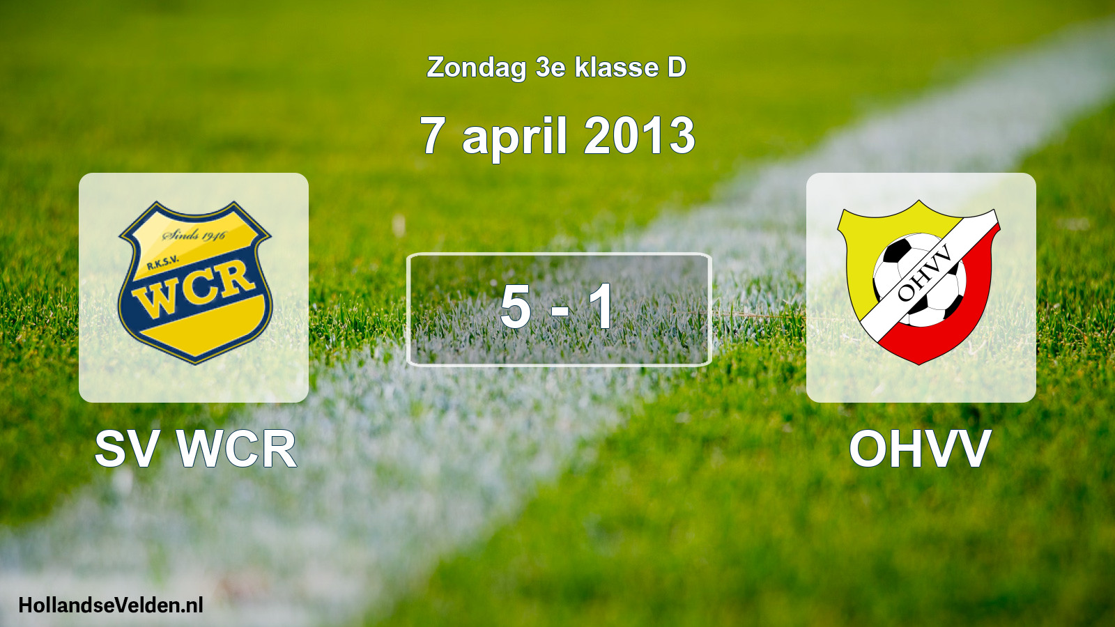 Total number of matches played: SV WCR - OHVV 5 - 1 (7 April 2013)