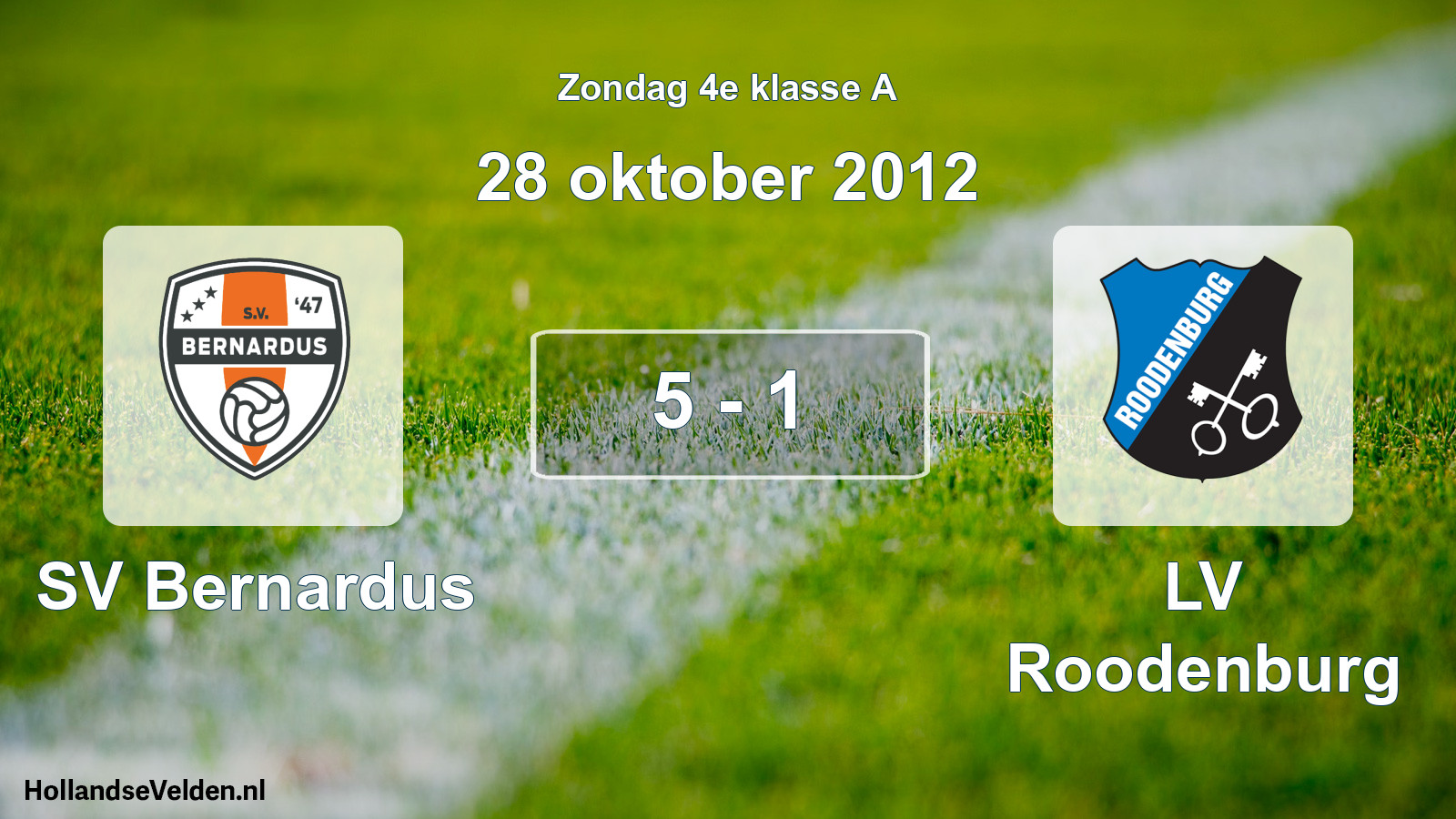 Total number of matches played: SV Bernardus - LV Roodenburg 5 - 1 (28 October 2012)