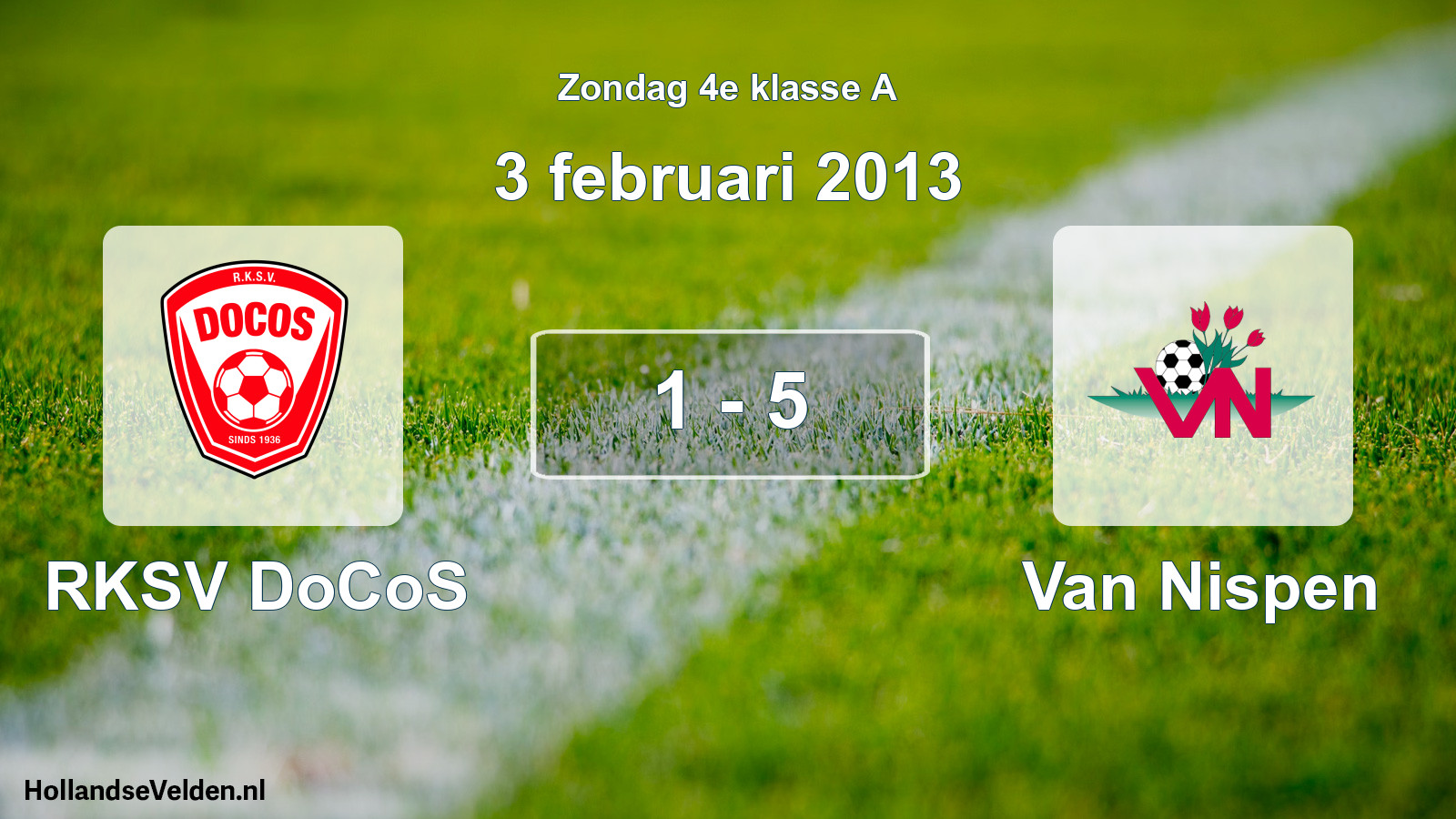 Total number of matches played: RKSV DoCoS - Van Nispen 1 - 5 (3 February 2013)