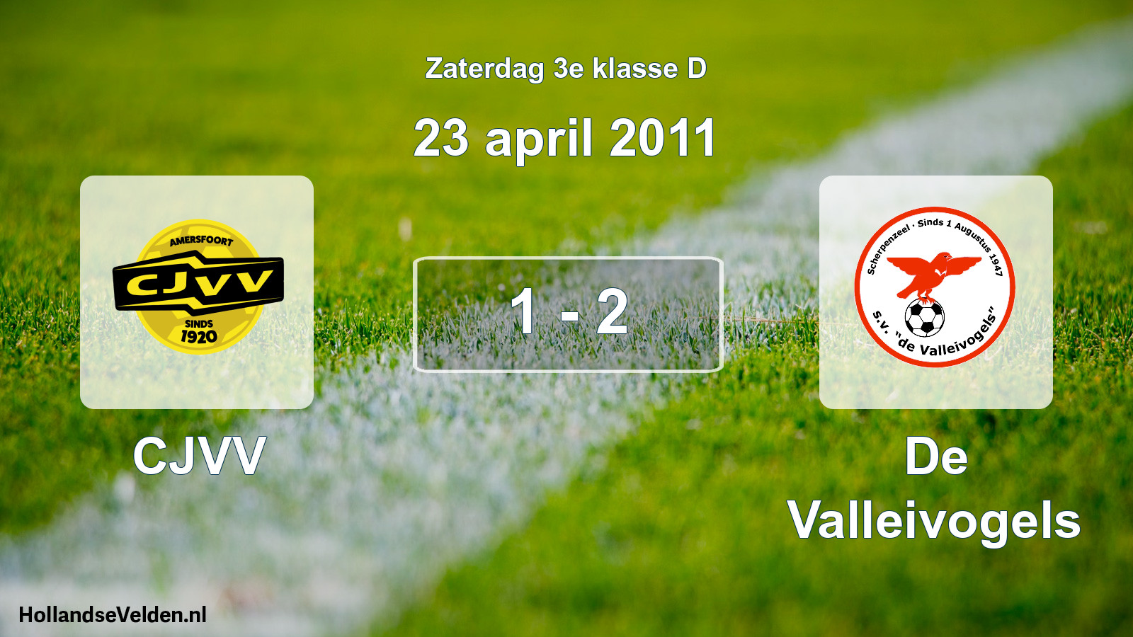 Total number of matches played: CJVV - De Valleivogels 1 - 2 (23 April 2011)