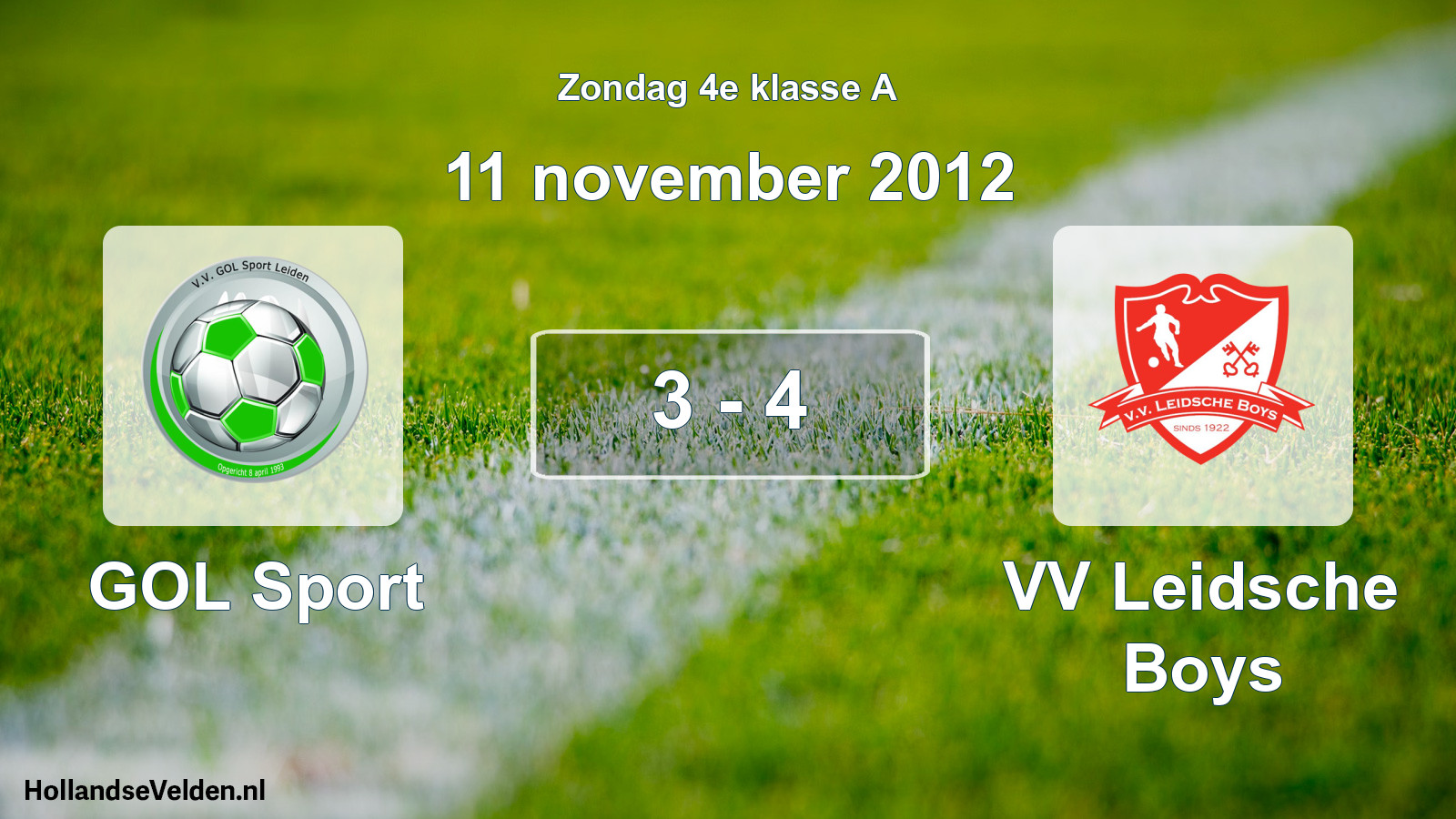 Total number of matches played: GOL Sport - VV Leidsche Boys 3 - 4 (11 November 2012)