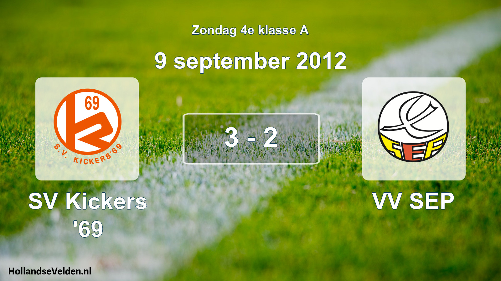 Total number of matches played: SV Kickers '69 - VV SEP 3 - 2 (9 September 2012)