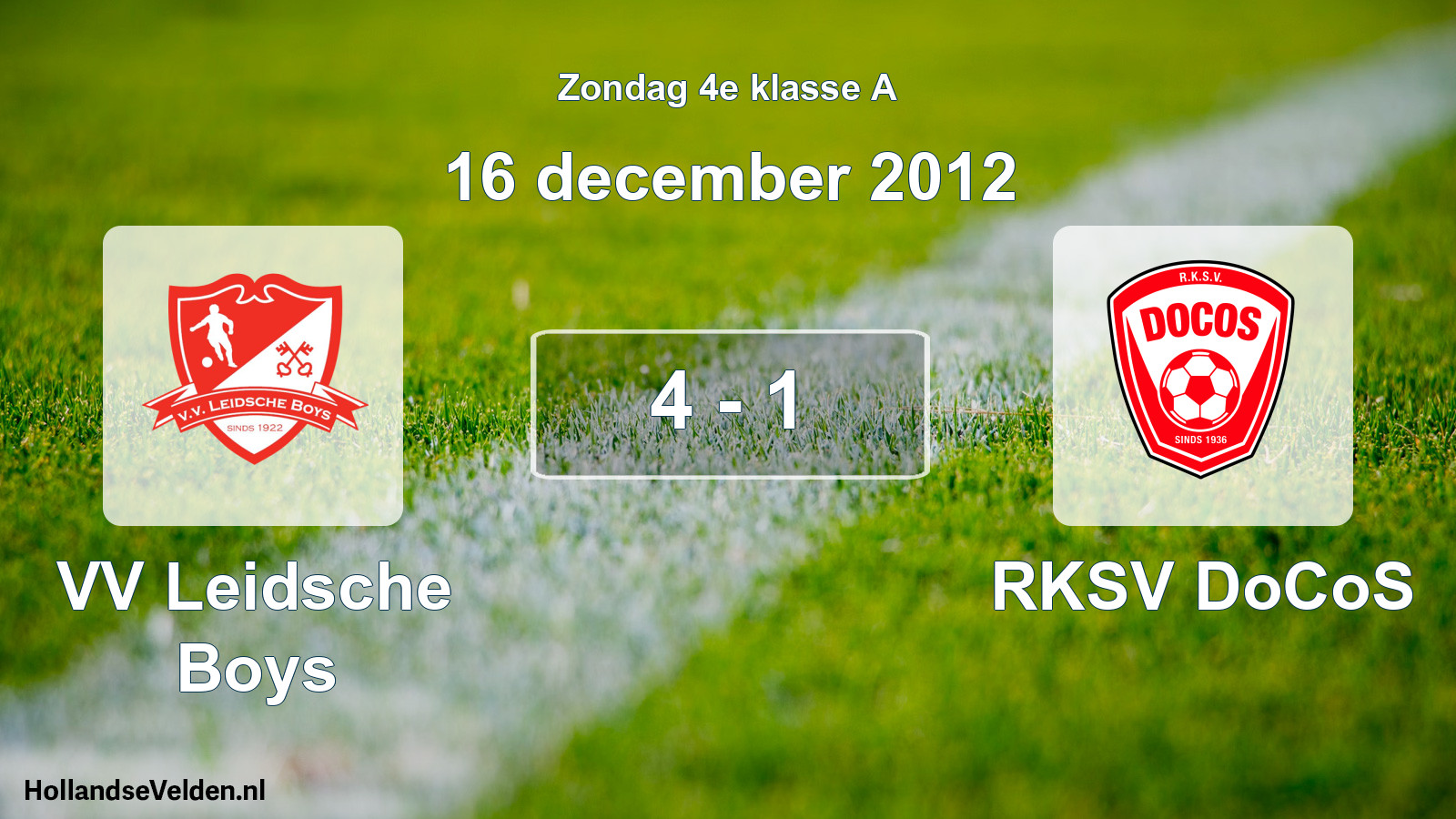 Total number of matches played: VV Leidsche Boys - RKSV DoCoS 4 - 1 (16 December 2012)