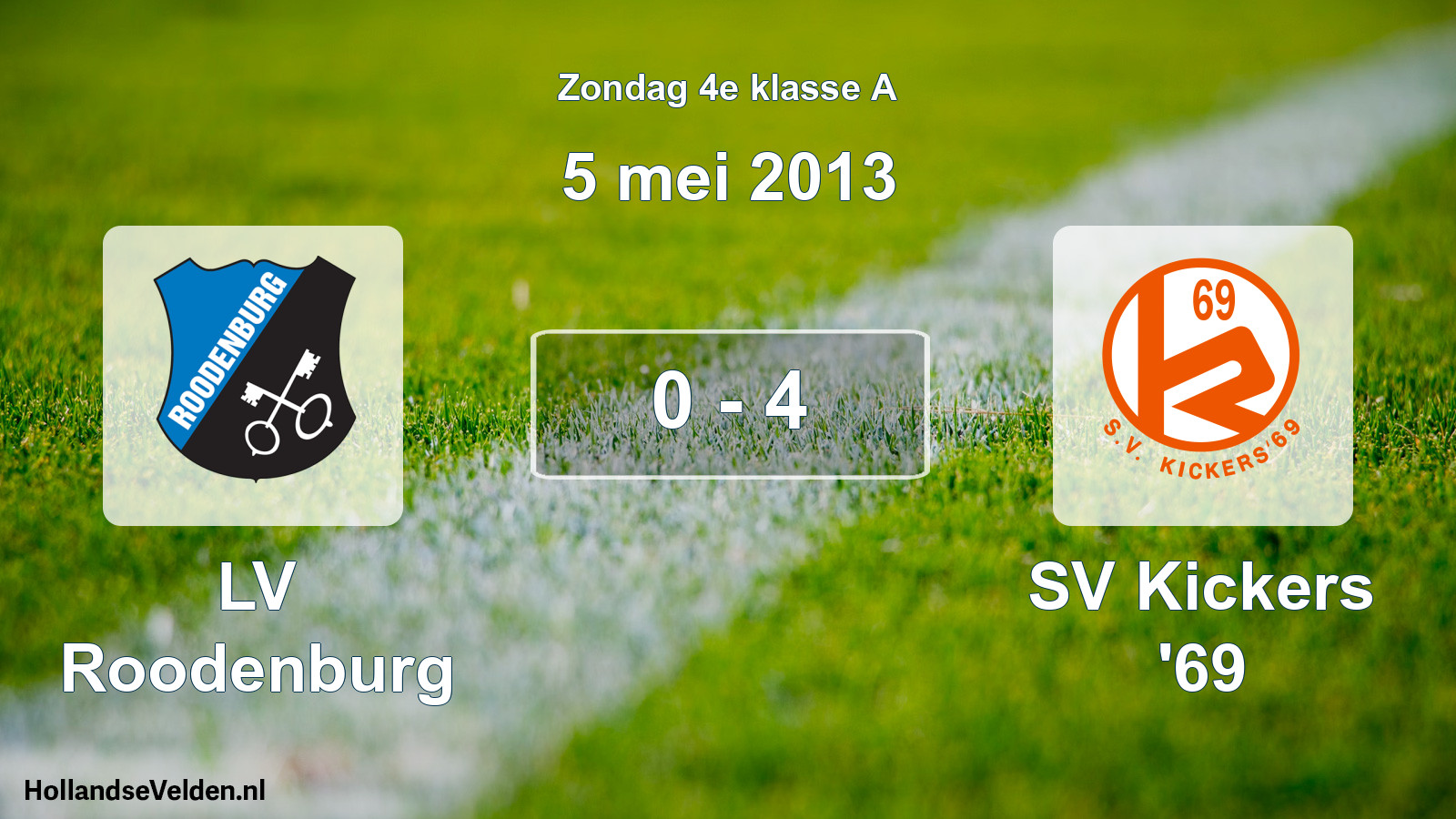 Total number of matches played: LV Roodenburg - SV Kickers '69 0 - 4 (5 May 2013)