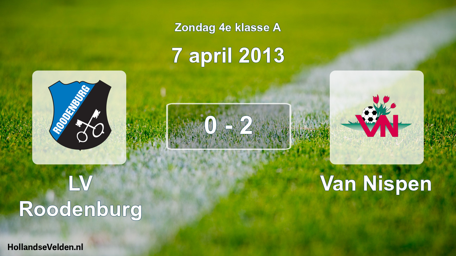 Total number of matches played: LV Roodenburg - Van Nispen 0 - 2 (7 April 2013)