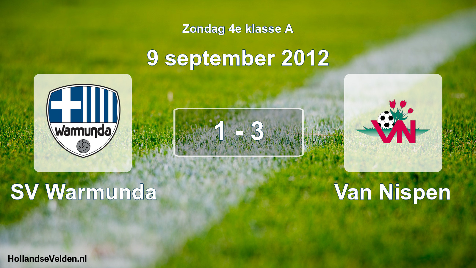 Total number of matches played: SV Warmunda - Van Nispen 1 - 3 (9 September 2012)