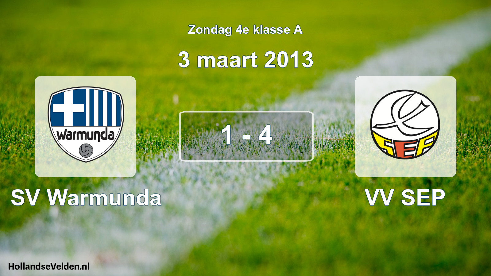 Total number of matches played: SV Warmunda - VV SEP 1 - 4 (3 March 2013)