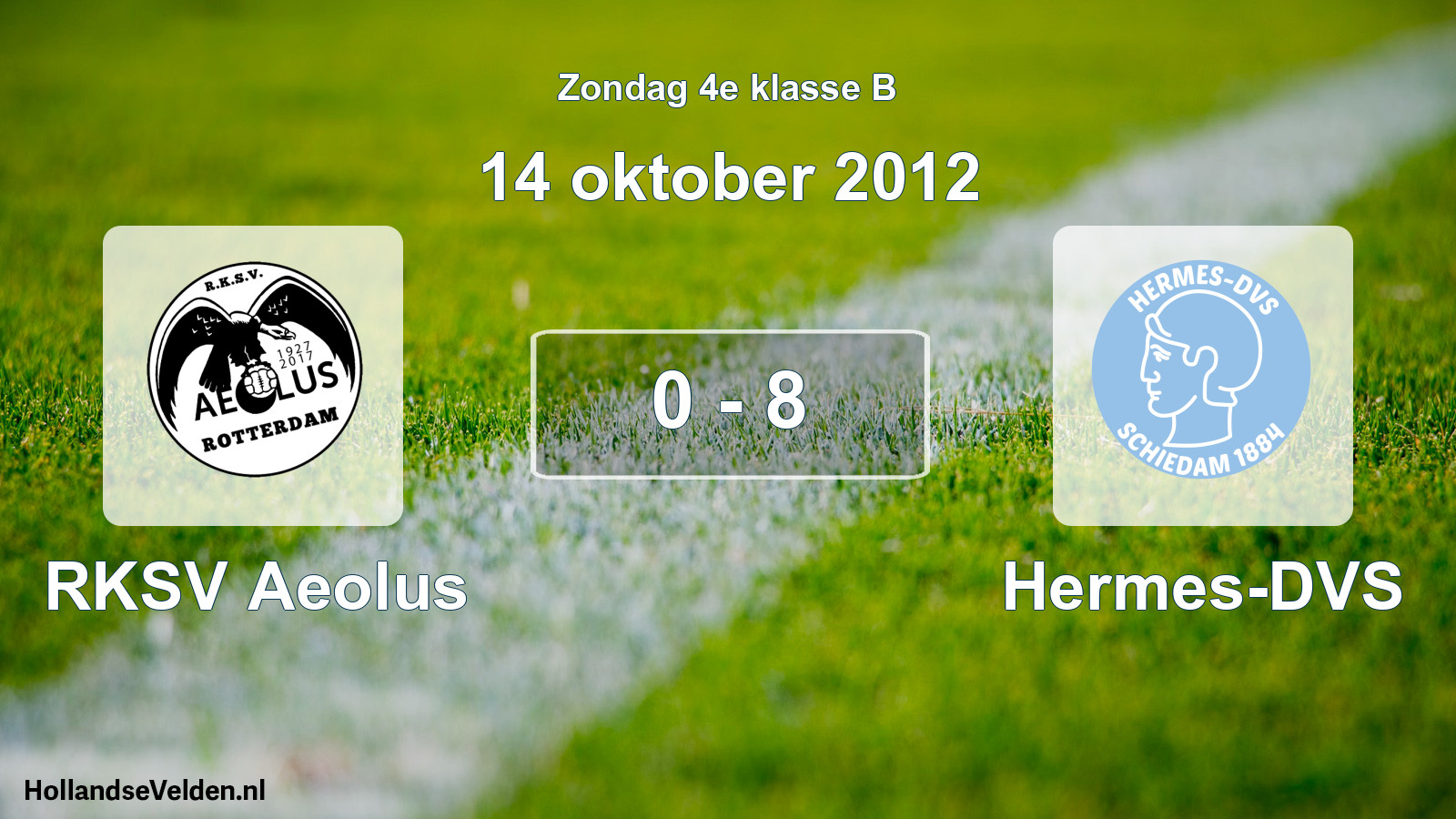 Total number of matches played: RKSV Aeolus - Hermes-DVS 0 - 8 (14 October 2012)