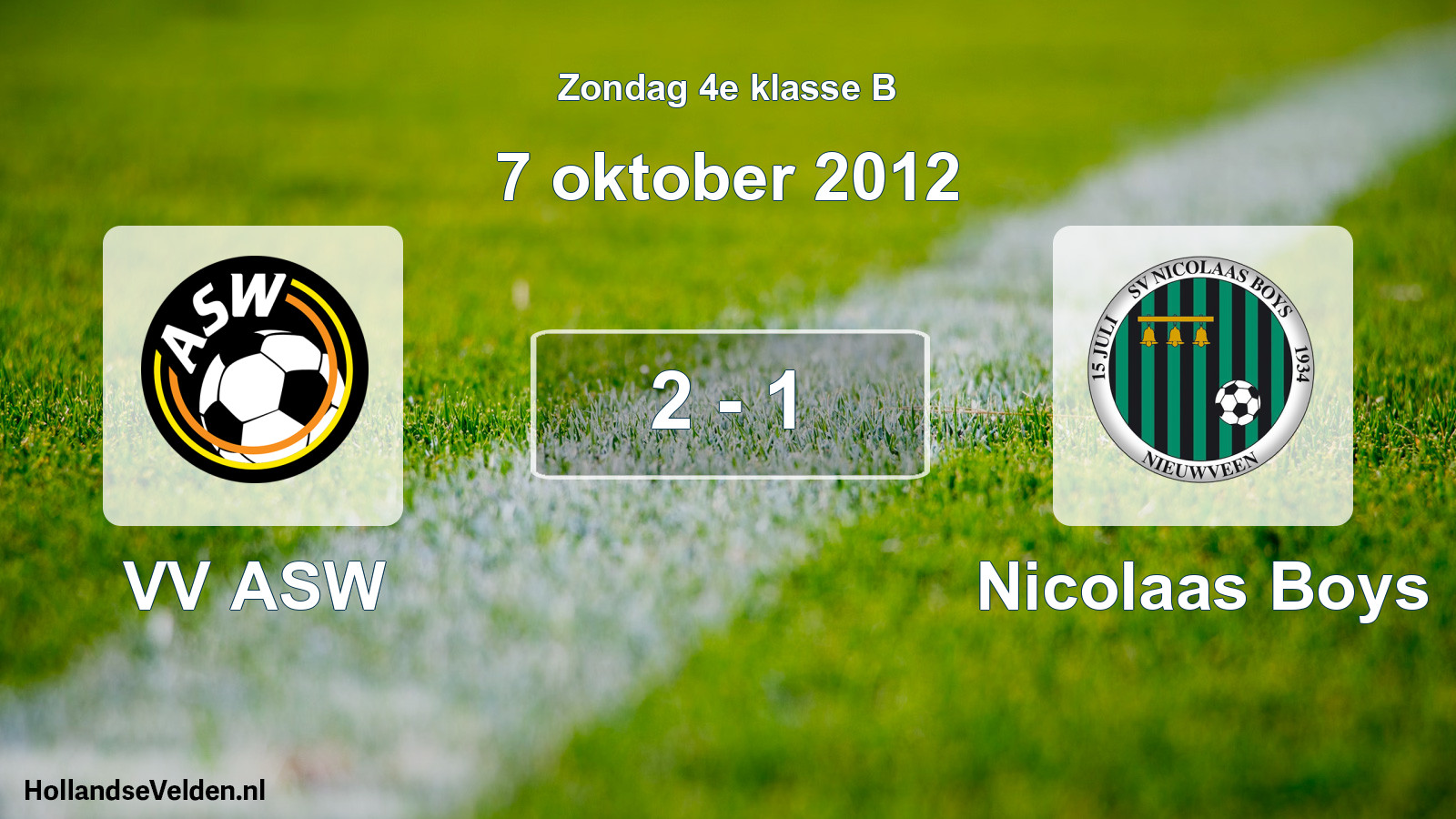 Total number of matches played: VV ASW - Nicolaas Boys 2 - 1 (7 October 2012)