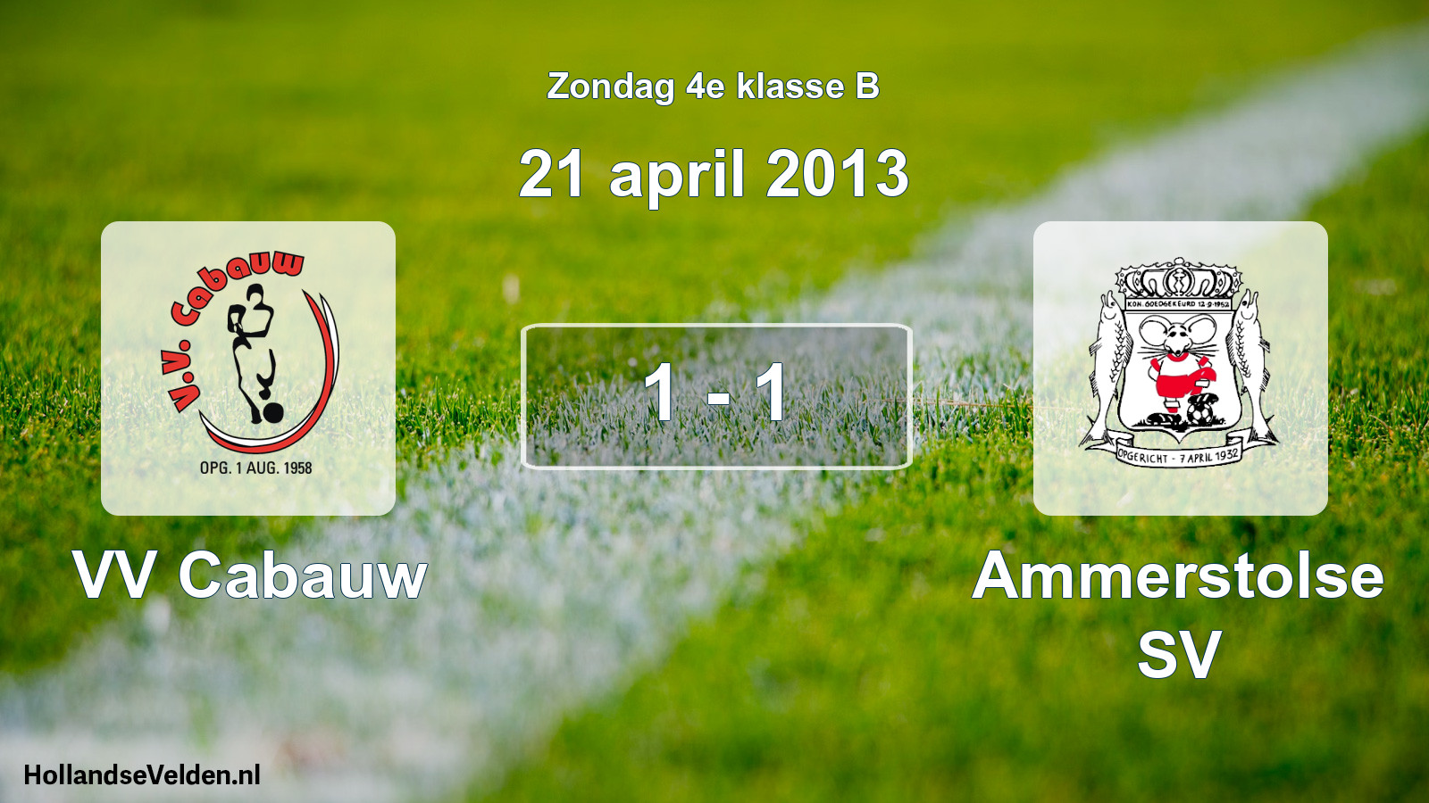 Total number of matches played: VV Cabauw - Ammerstolse SV 1 - 1 (21 April 2013)