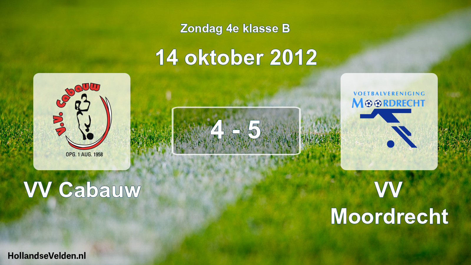 Total number of matches played: VV Cabauw - VV Moordrecht 4 - 5 (14 October 2012)