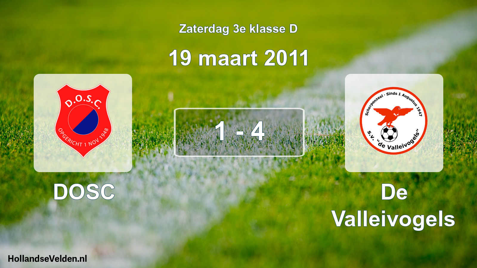 Total number of matches played: DOSC - De Valleivogels 1 - 4 (19 March 2011)