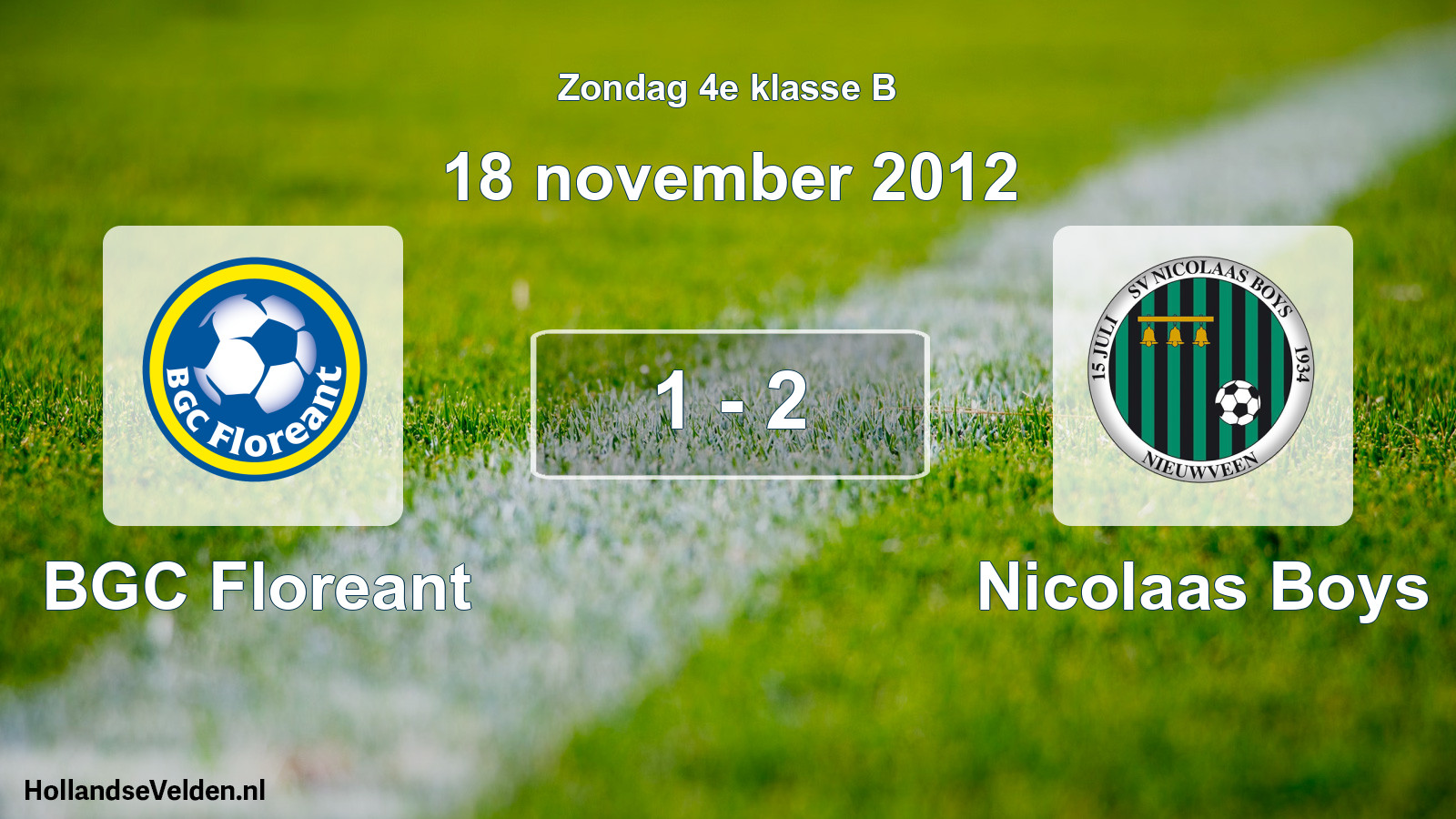 Total number of matches played: BGC Floreant - Nicolaas Boys 1 - 2 (18 November 2012)