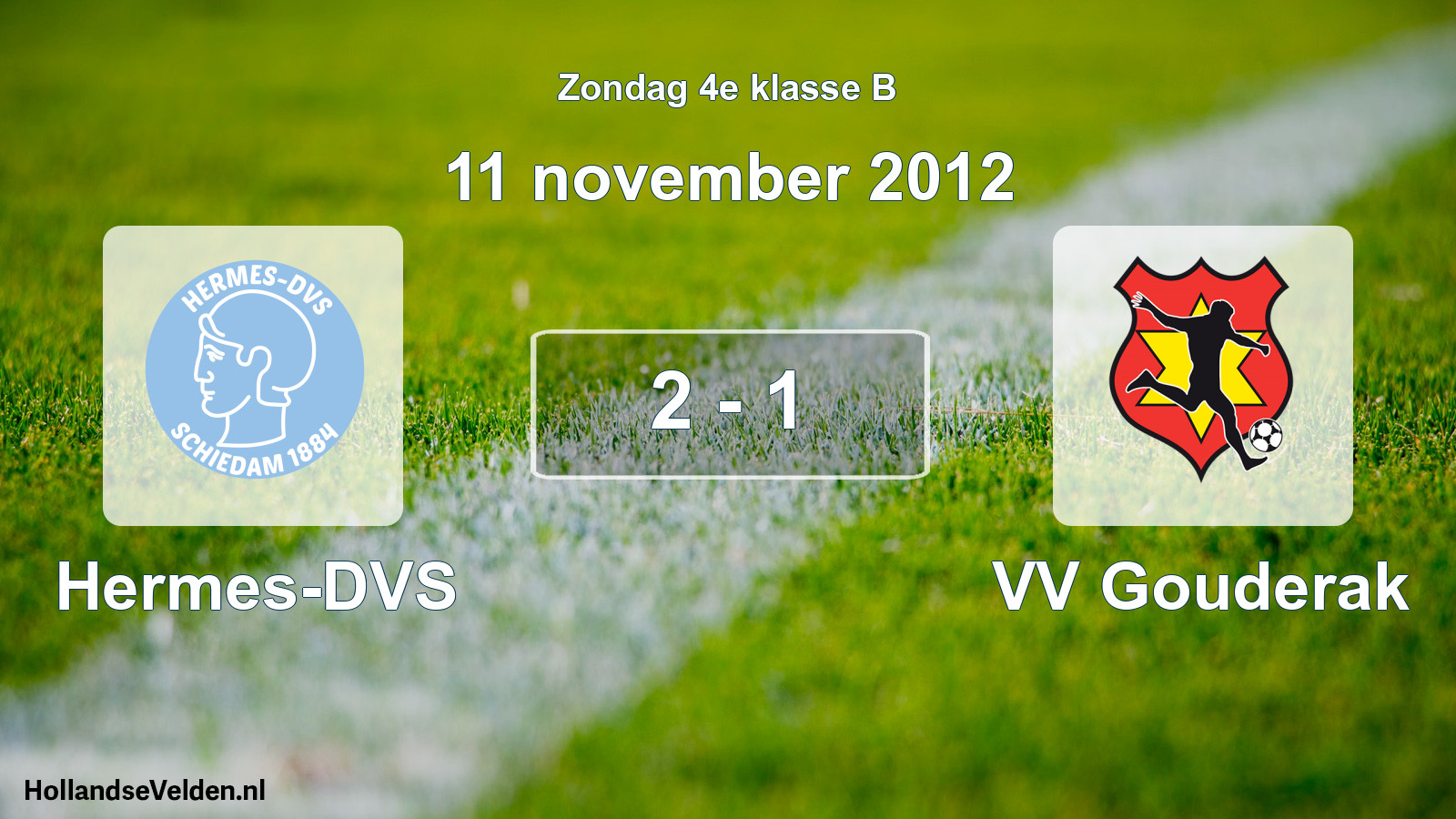 Total number of matches played: Hermes-DVS - VV Gouderak 2 - 1 (11 November 2012)