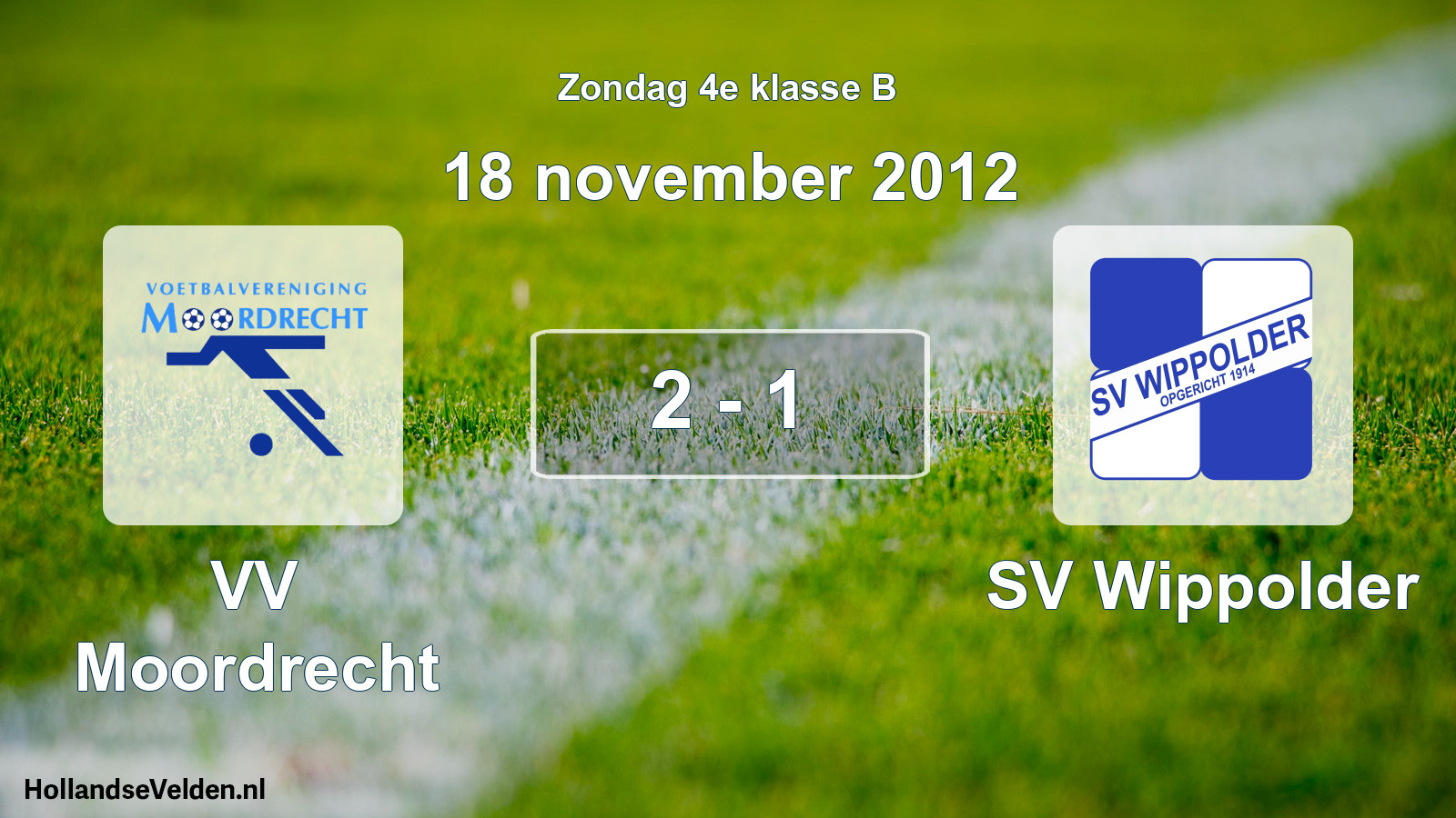 Total number of matches played: VV Moordrecht - SV Wippolder 2 - 1 (18 November 2012)