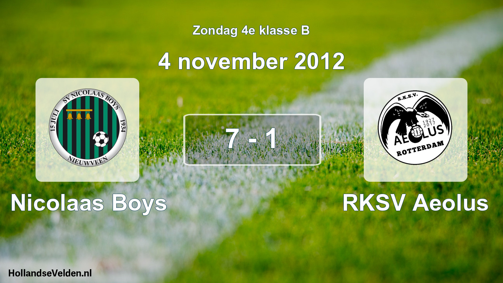 Total number of matches played: Nicolaas Boys - RKSV Aeolus 7 - 1 (4 November 2012)