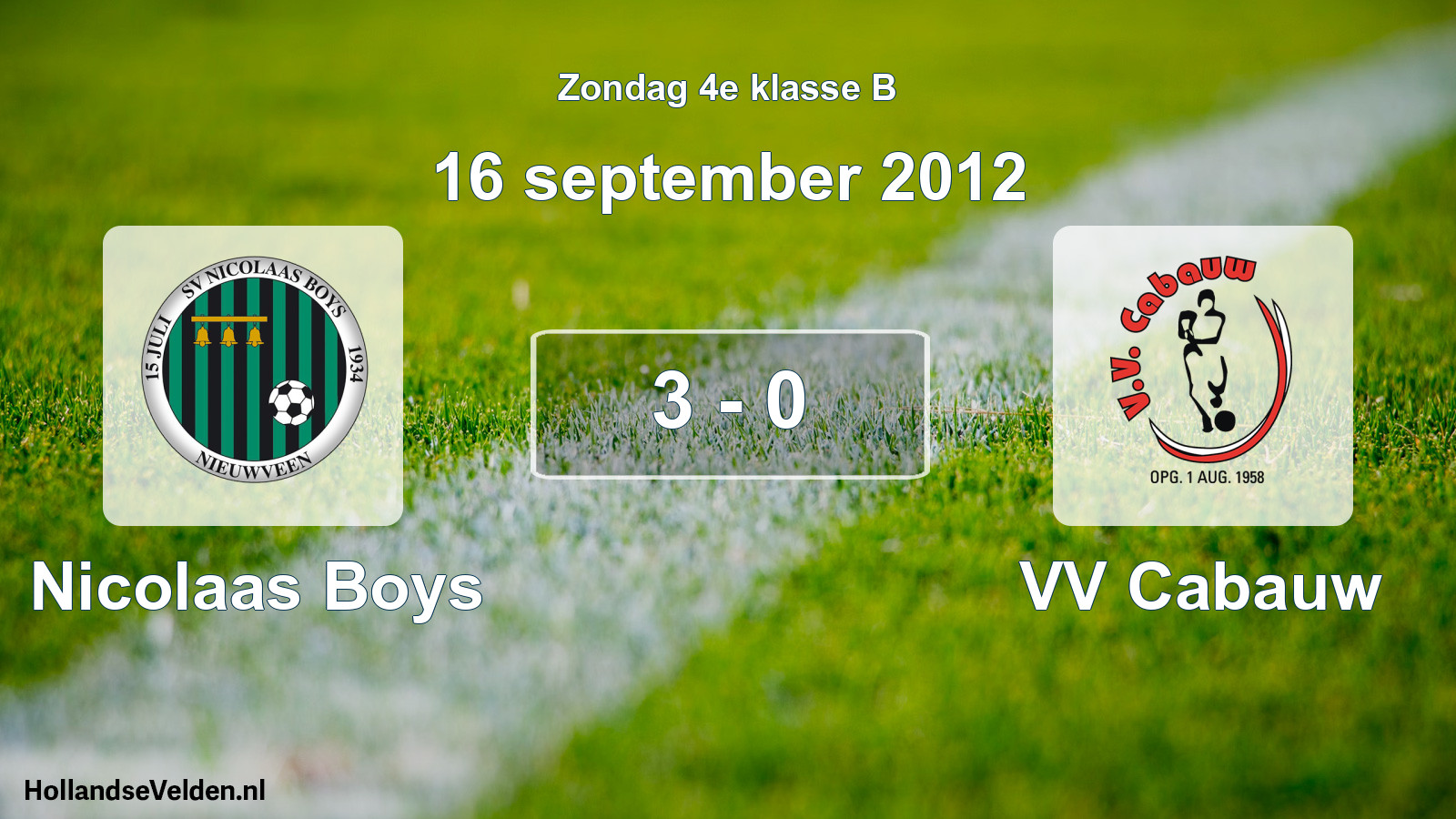 Total number of matches played: Nicolaas Boys - VV Cabauw 3 - 0 (16 September 2012)