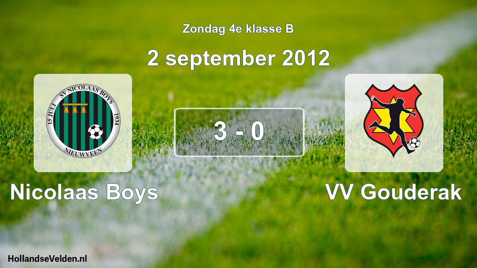 Total number of matches played: Nicolaas Boys - VV Gouderak 3 - 0 (2 September 2012)