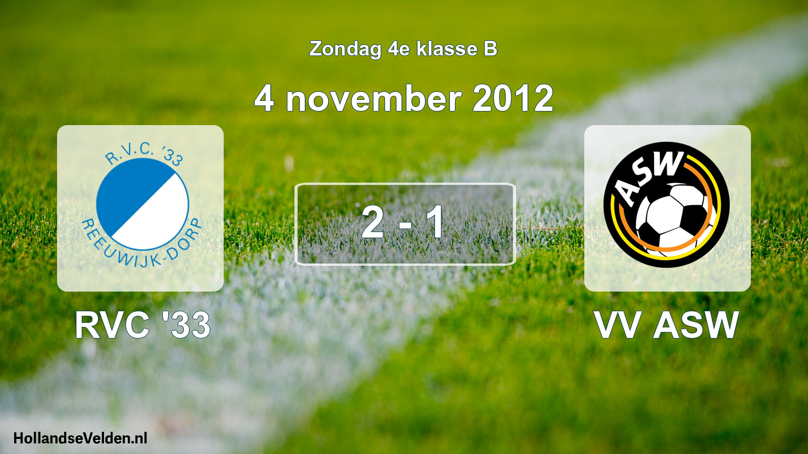 Total number of matches played: RVC '33 - VV ASW 2 - 1 (4 November 2012)