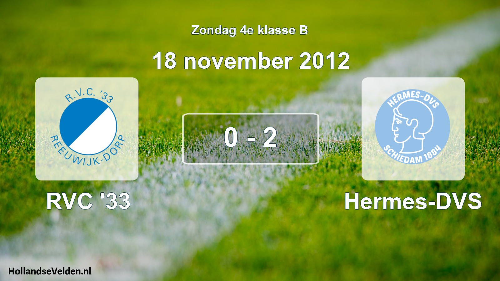 Total number of matches played: RVC '33 - Hermes-DVS 0 - 2 (18 November 2012)