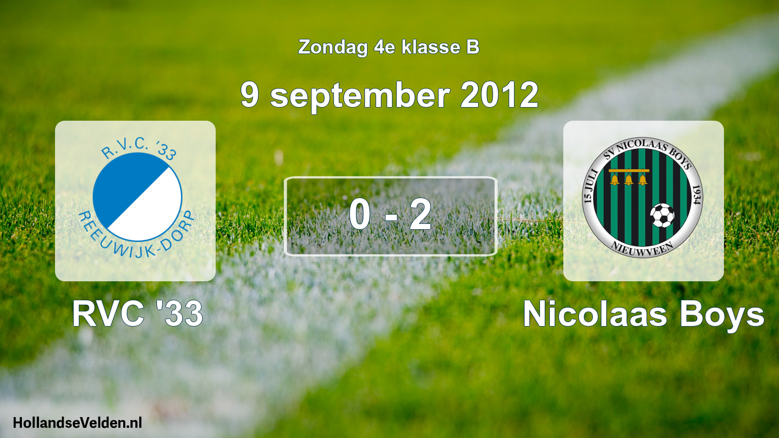 Total number of matches played: RVC '33 - Nicolaas Boys 0 - 2 (9 September 2012)