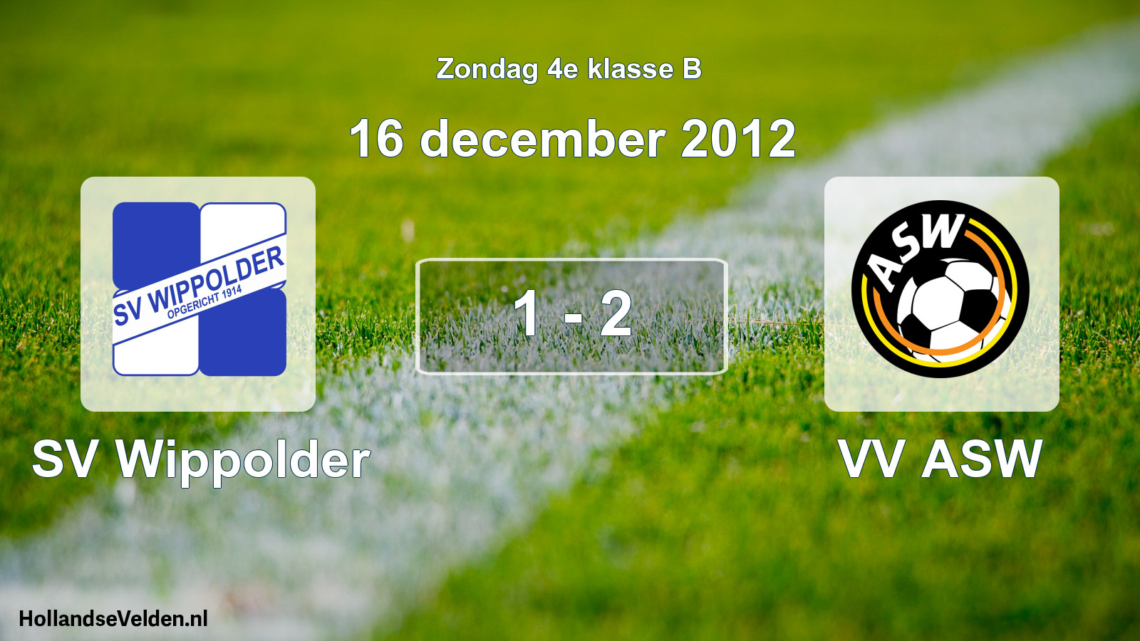 Total number of matches played: SV Wippolder - VV ASW 1 - 2 (16 December 2012)