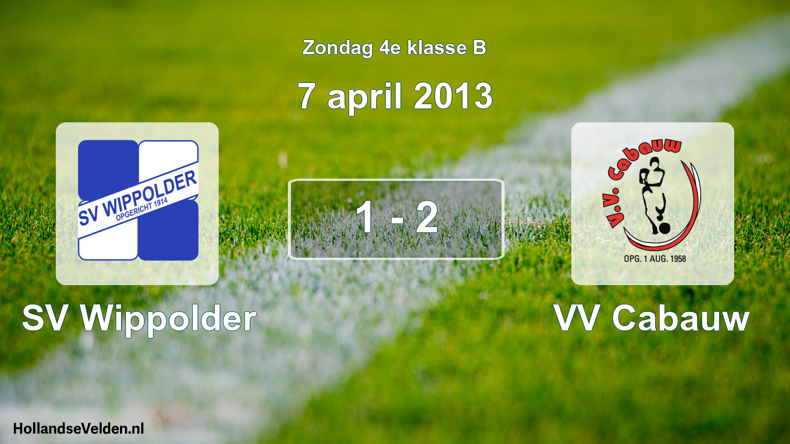 Total number of matches played: SV Wippolder - VV Cabauw 1 - 2 (7 April 2013)