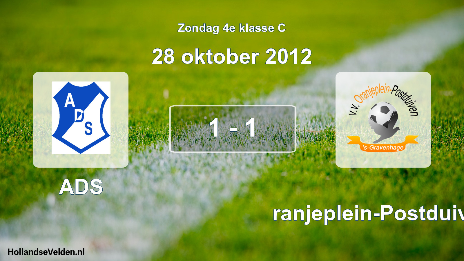 Total number of matches played: ADS - Oranjeplein-Postduiven 1 - 1 (28 October 2012)