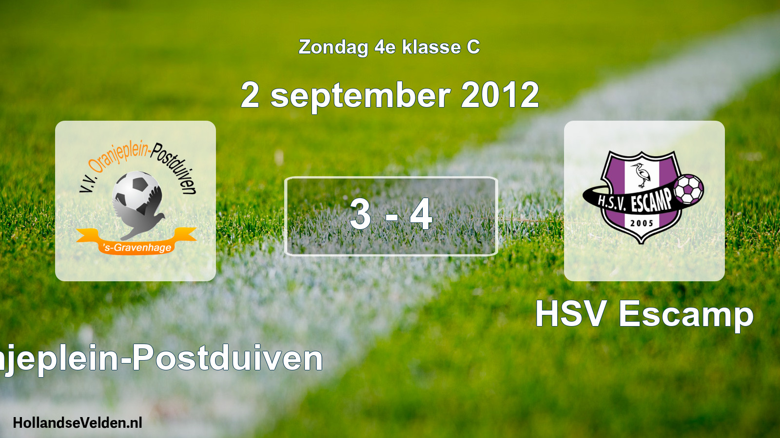 Total number of matches played: Oranjeplein-Postduiven - HSV Escamp 3 - 4 (2 September 2012)