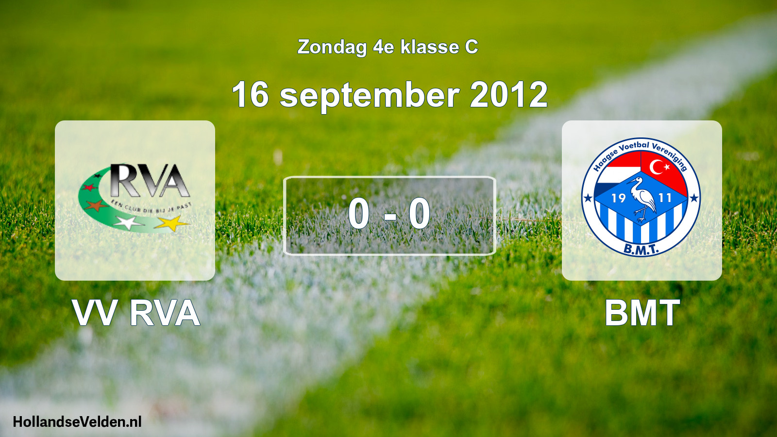 Total number of matches played: VV RVA - BMT 0 - 0 (16 September 2012)