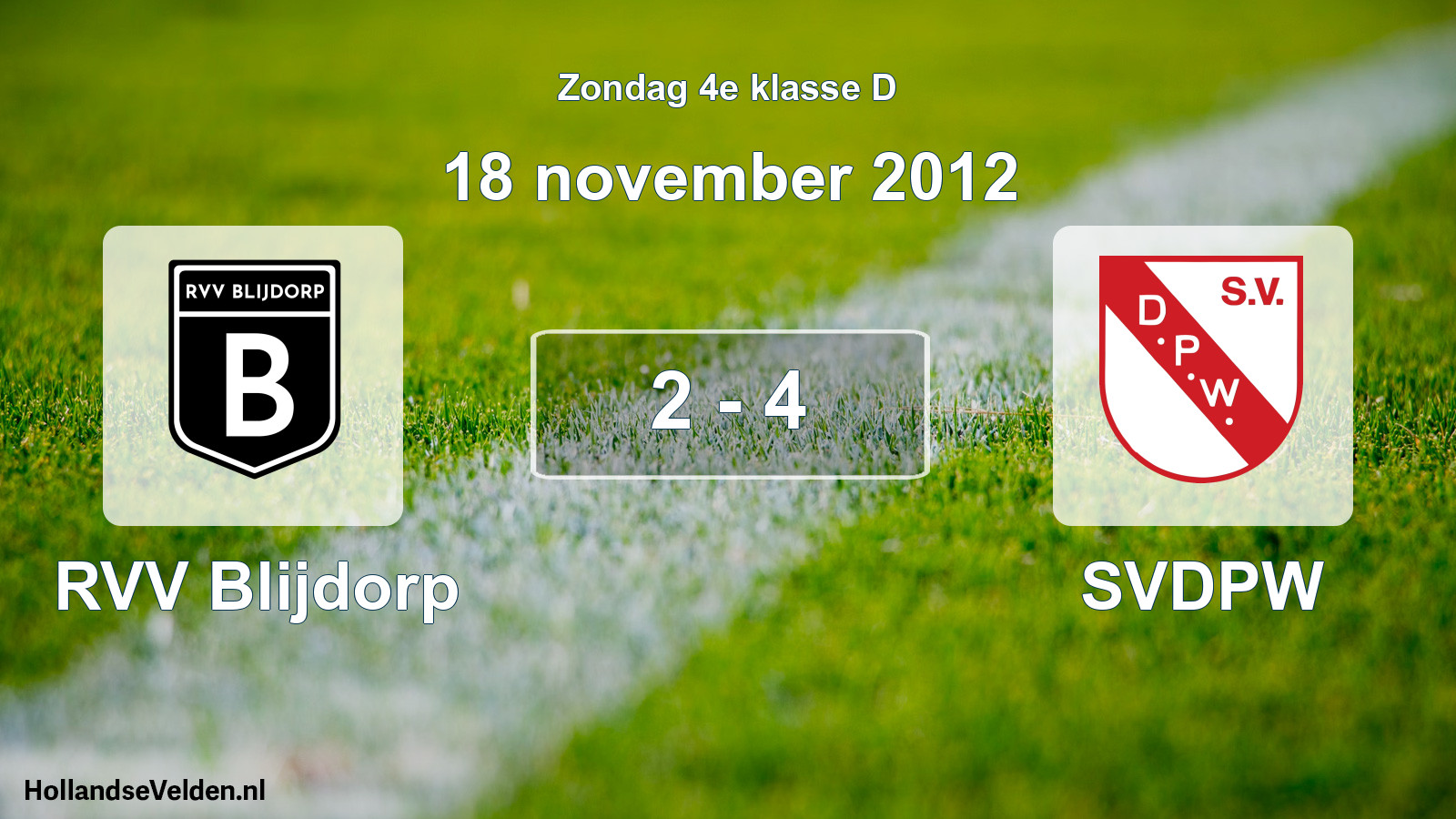 Total number of matches played: RVV Blijdorp - SVDPW 2 - 4 (18 November 2012)