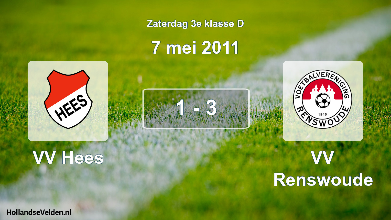 Total number of matches played: VV Hees - VV Renswoude 1 - 3 (7 May 2011)