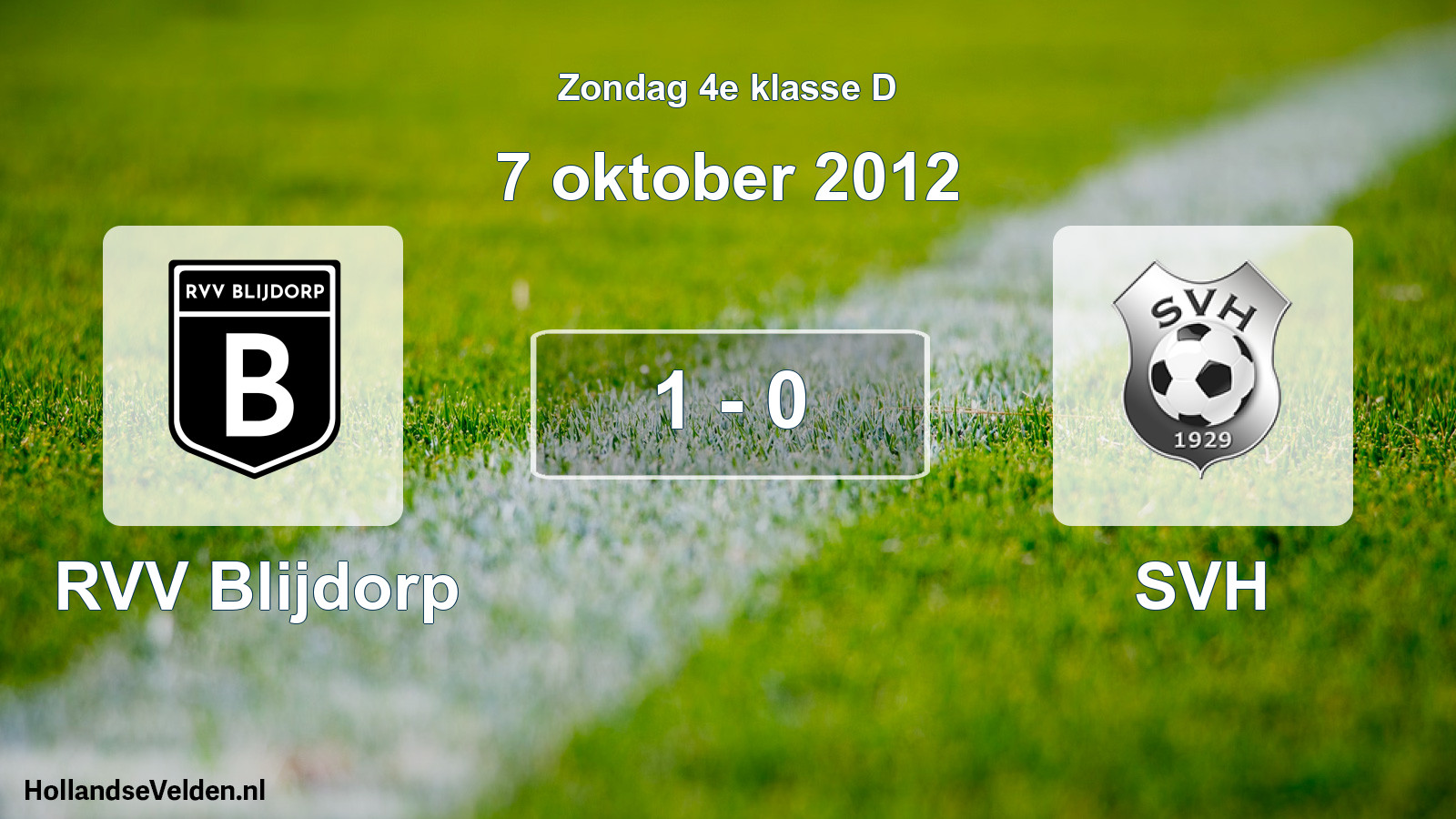 Total number of matches played: RVV Blijdorp - SVH 1 - 0 (7 October 2012)