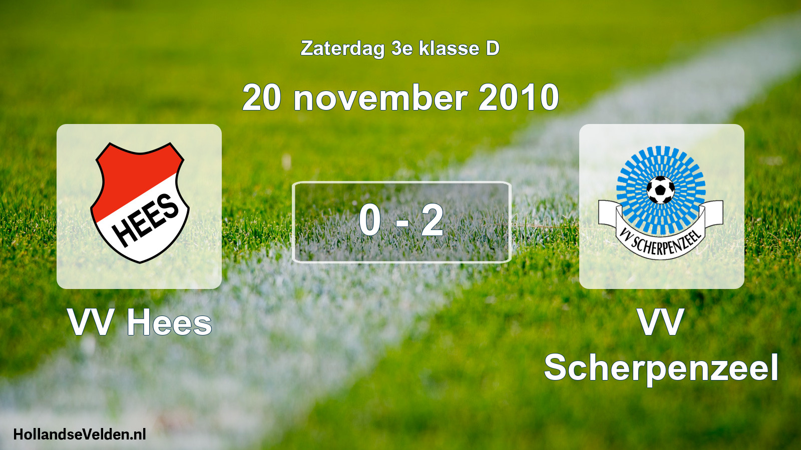 Total number of matches played: VV Hees - VV Scherpenzeel 0 - 2 (20 November 2010)