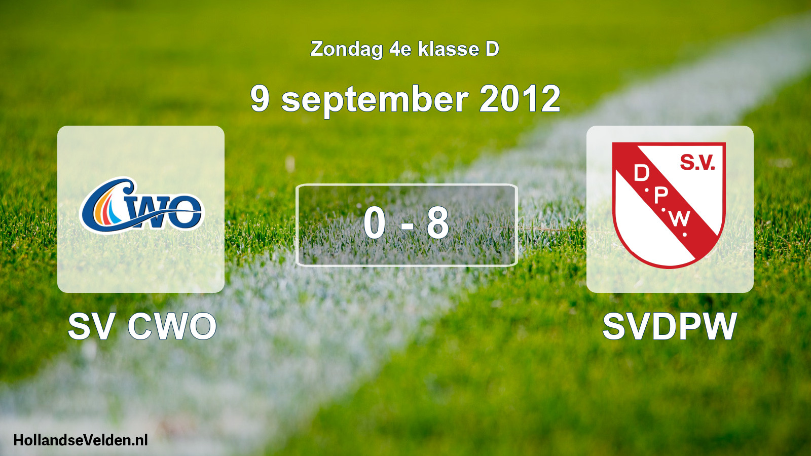 Total number of matches played: SV CWO - SVDPW 0 - 8 (9 September 2012)