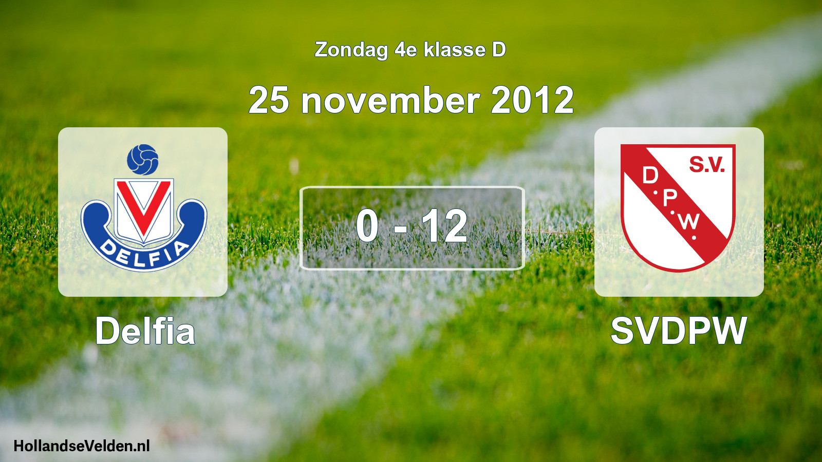 Total number of matches played: Delfia - SVDPW 0 - 12 (25 November 2012)