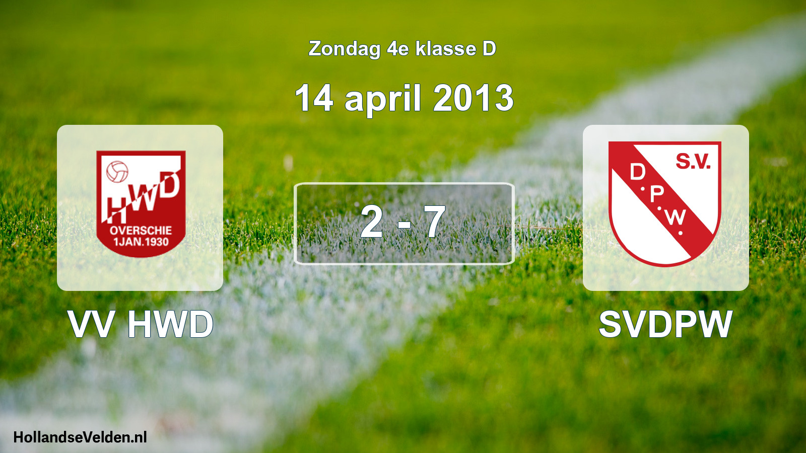 Total number of matches played: VV HWD - SVDPW 2 - 7 (14 April 2013)