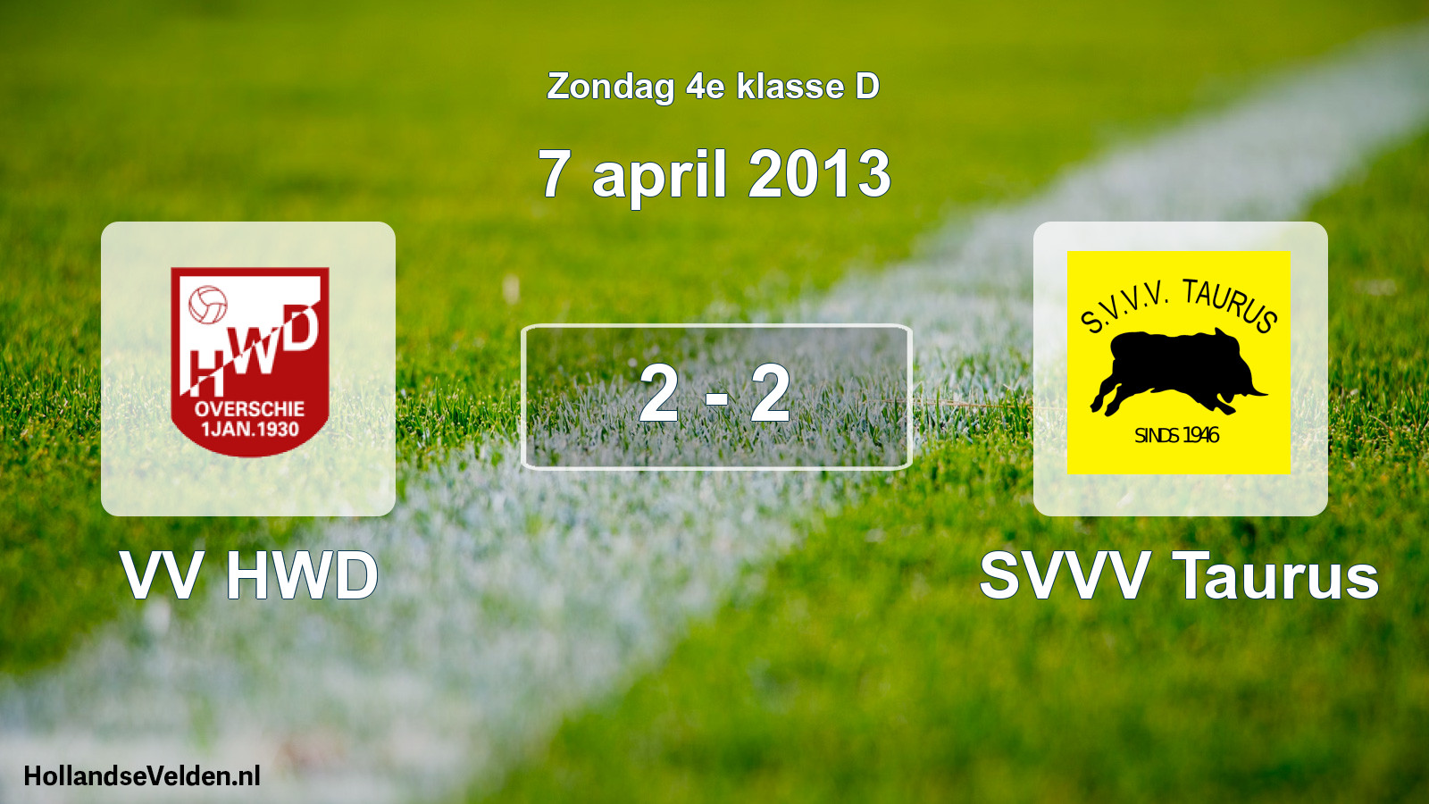Total number of matches played: VV HWD - SVVV Taurus 2 - 2 (7 April 2013)